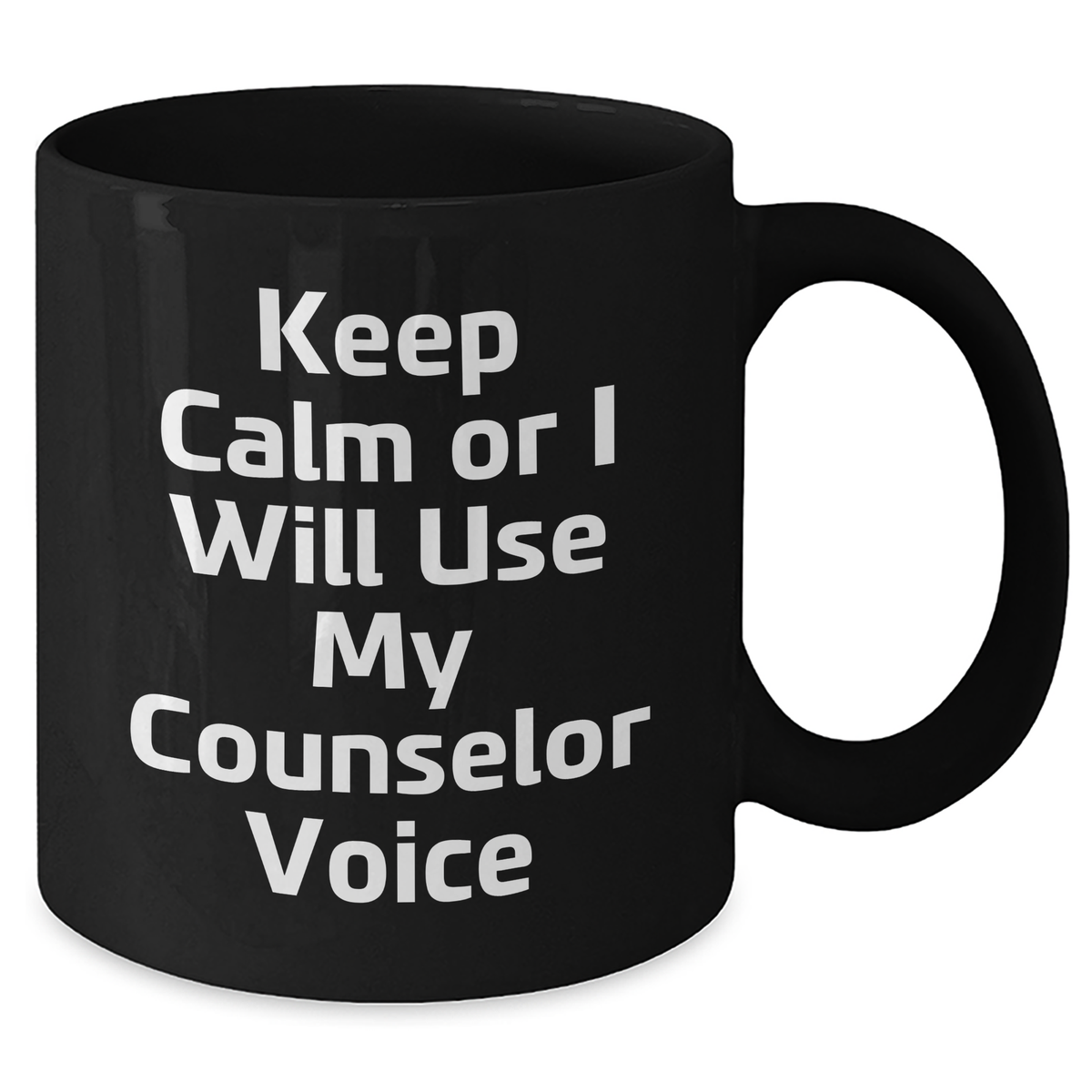 Funny Counselor Gifts for Men - Keep Calm Or I Will Use My Counselor Voice Black Coffee Mug, Gifts from Mom, Unique Father's Day Unique Gifts for Dad - Additional