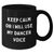 Funny Dancer Gifts from Friends for Father's Day, Keep Calm Or I Will Use My Dancer Voice Black Coffee Mugs, Gifts for Dancer Men - Additional