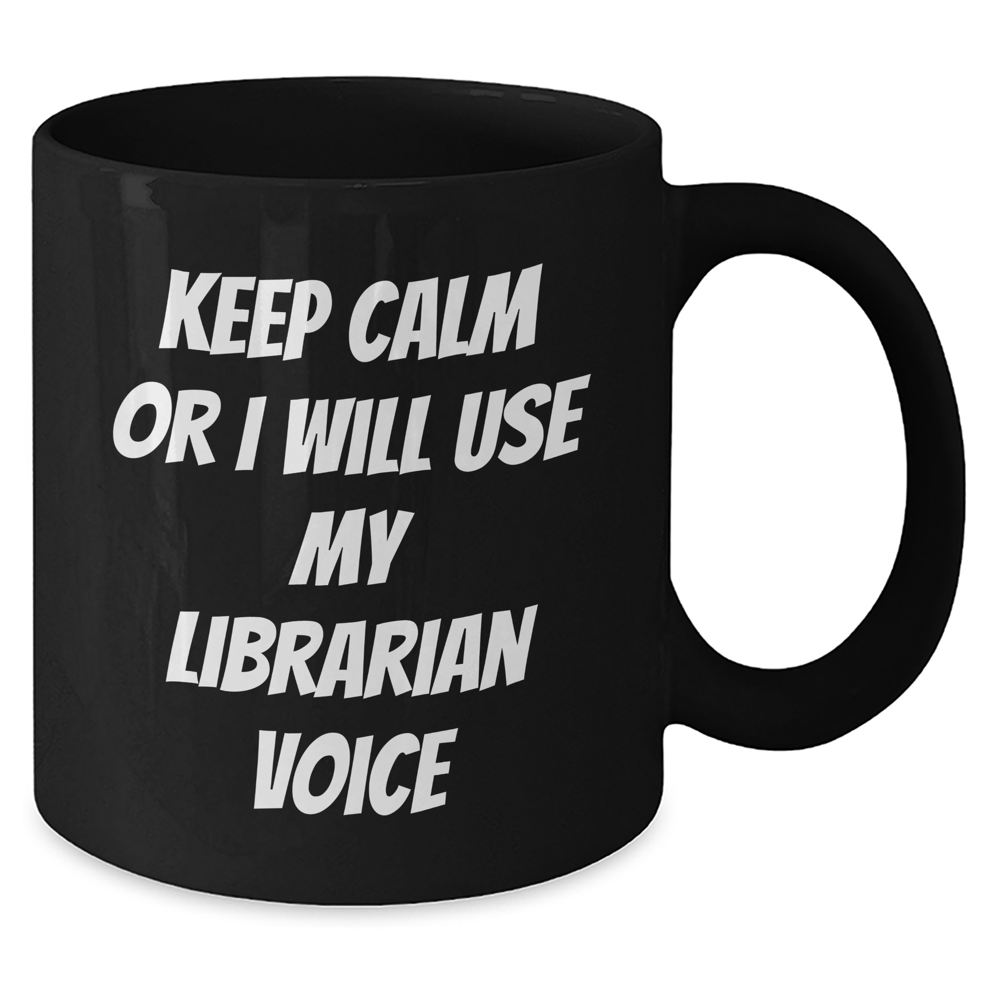 Funny Librarian Gifts from Friends - Keep Calm Or I Will Use My Librarian Voice Black Coffee Mug for Librarians, Mother's Day Unique Gifts - Additional
