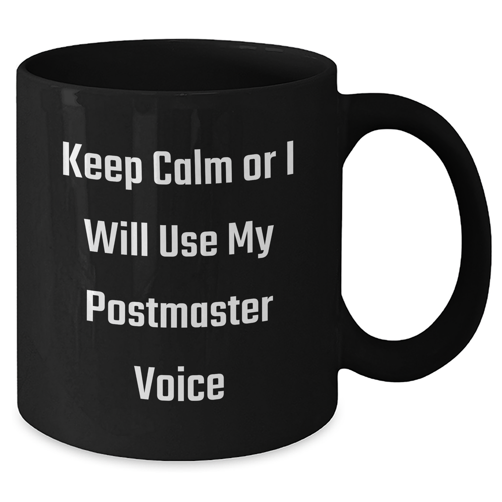 Funny Postmaster Gifts, Keep Calm Mugs for Him or Her, Black Coffee Mug for Father's Day, Gifts from Family and Friends - Additional