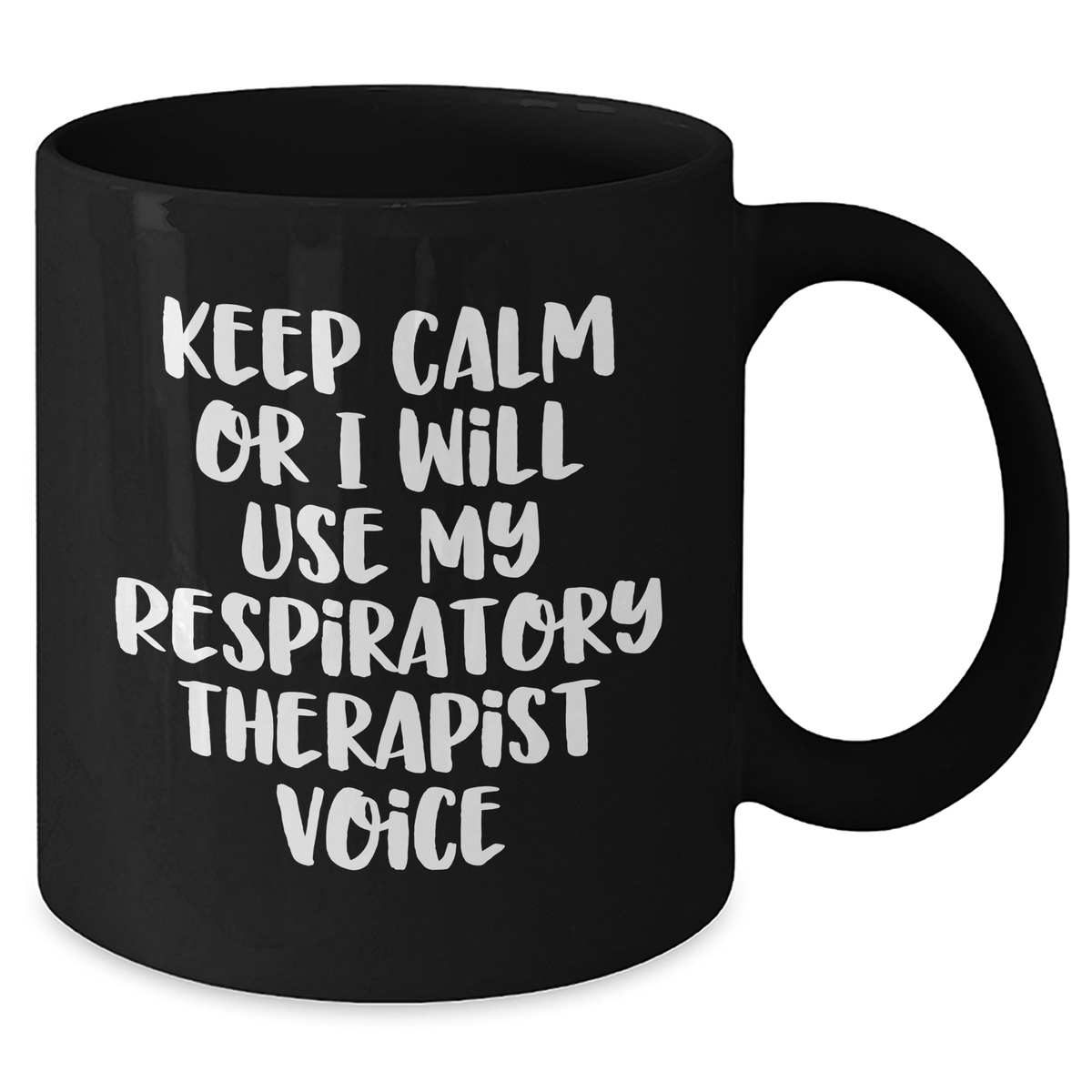 Funny Respiratory Therapist Gifts for Men - 'Keep Calm Or I Will Use My Respiratory Therapist Voice' Black Coffee Mugs from Friends, Coworkers, or Family - Father's Day Unique Gifts - Additional