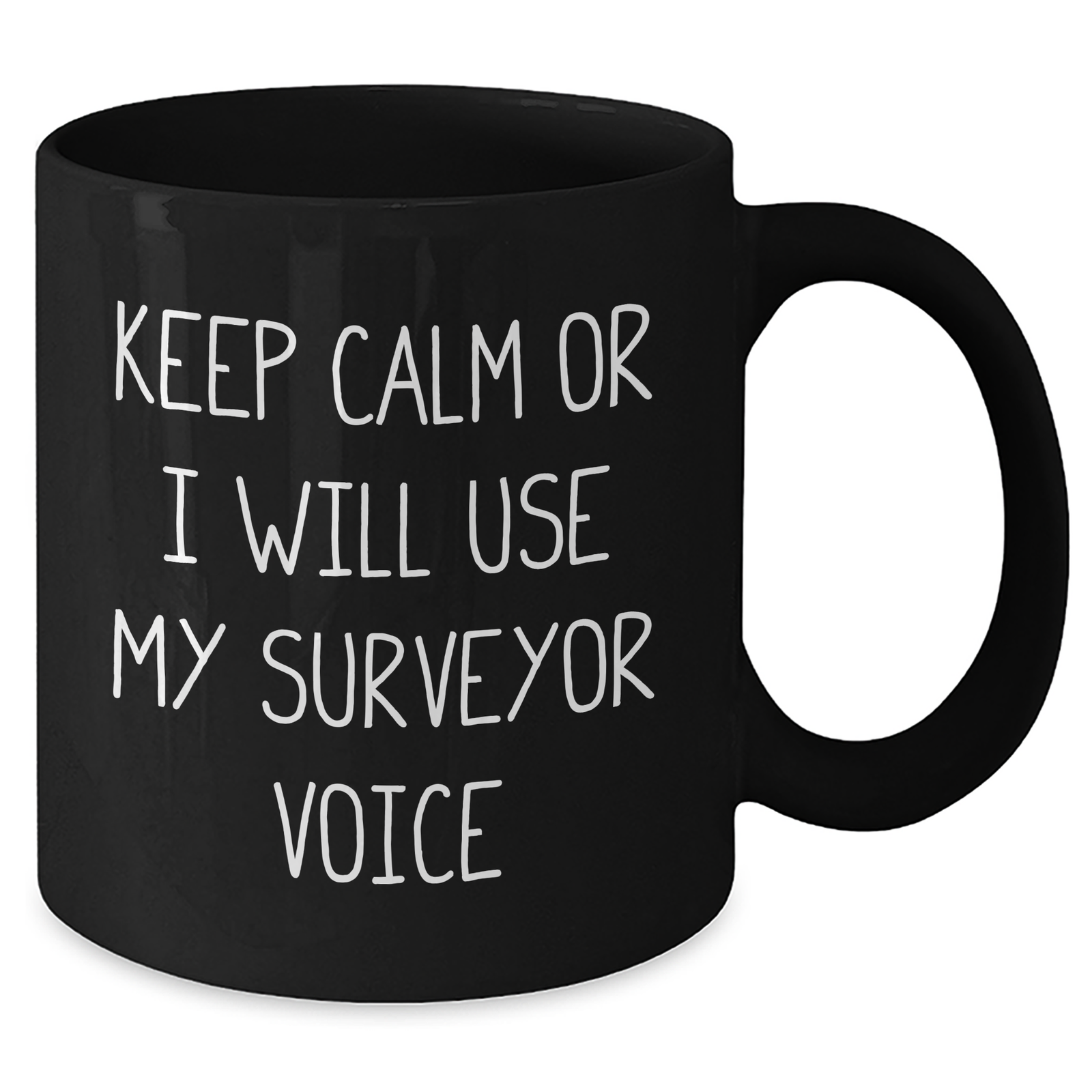 Funny Surveyor Gifts from Friends, Unique Black Coffee Mug for Father's Day, Keep Calm Or I Will Use My Surveyor Voice - Additional