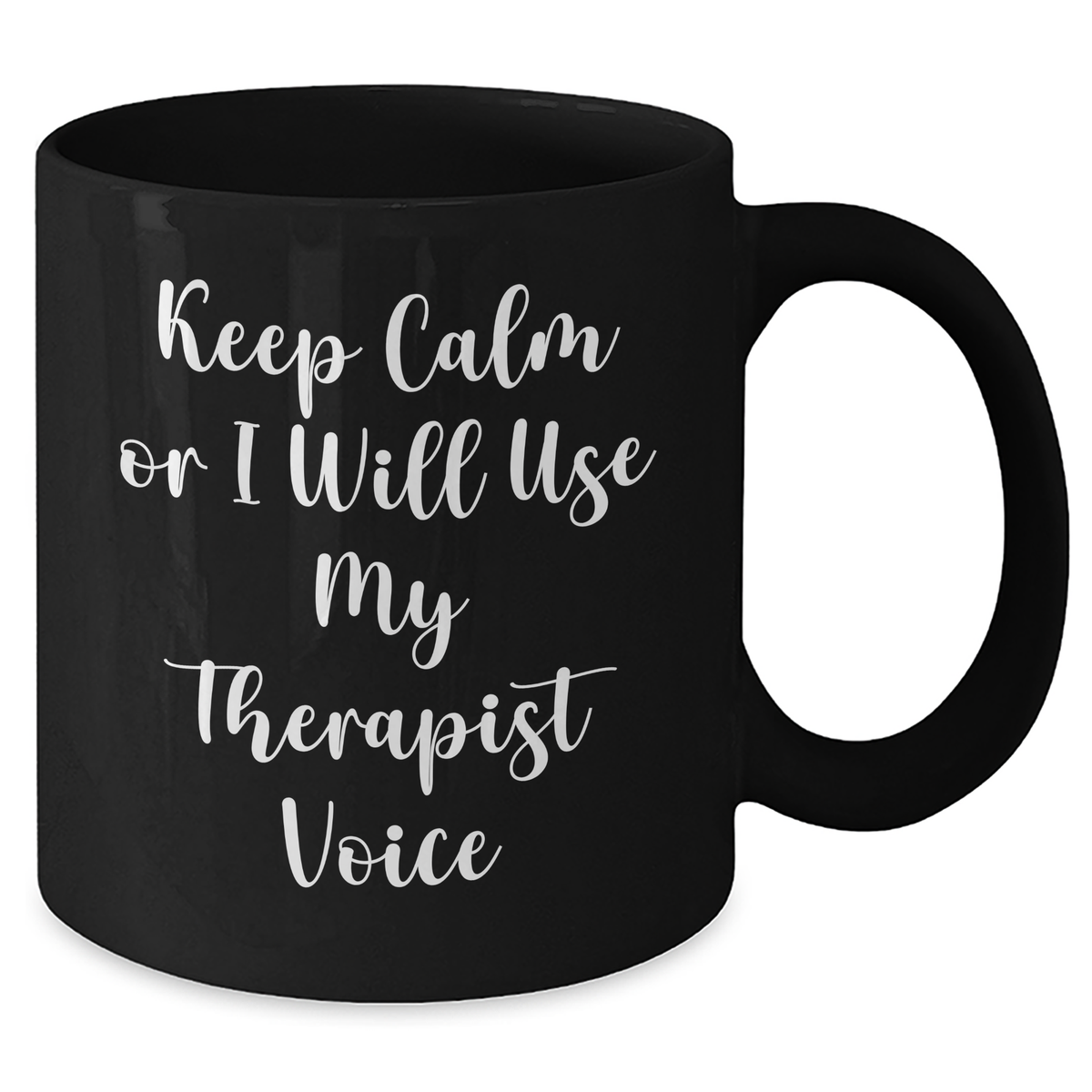 Funny Therapist Gifts for Him, Black Coffee Mug with 'Keep Calm Or I Will Use My Therapist Voice', Gifts from Mom, Unique Father's Day Unique Gift for Dad - Additional