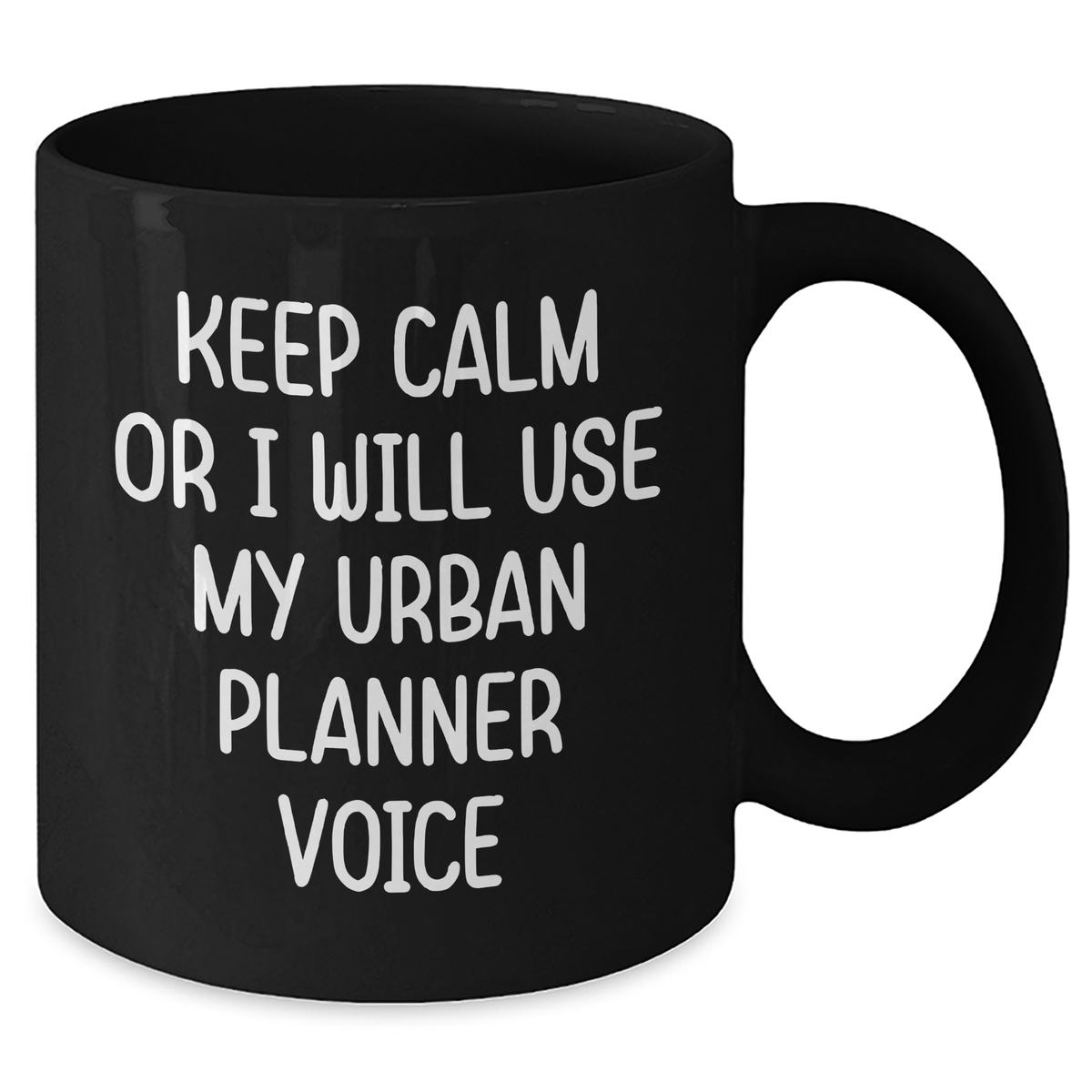 Urban Planner Humor Black Coffee Mug, Funny Gift from Friends or Family for Men on Father's Day, Keep Calm and Use Your Urban Planner Voice, 11oz or 15oz Ceramic Mug - Additional