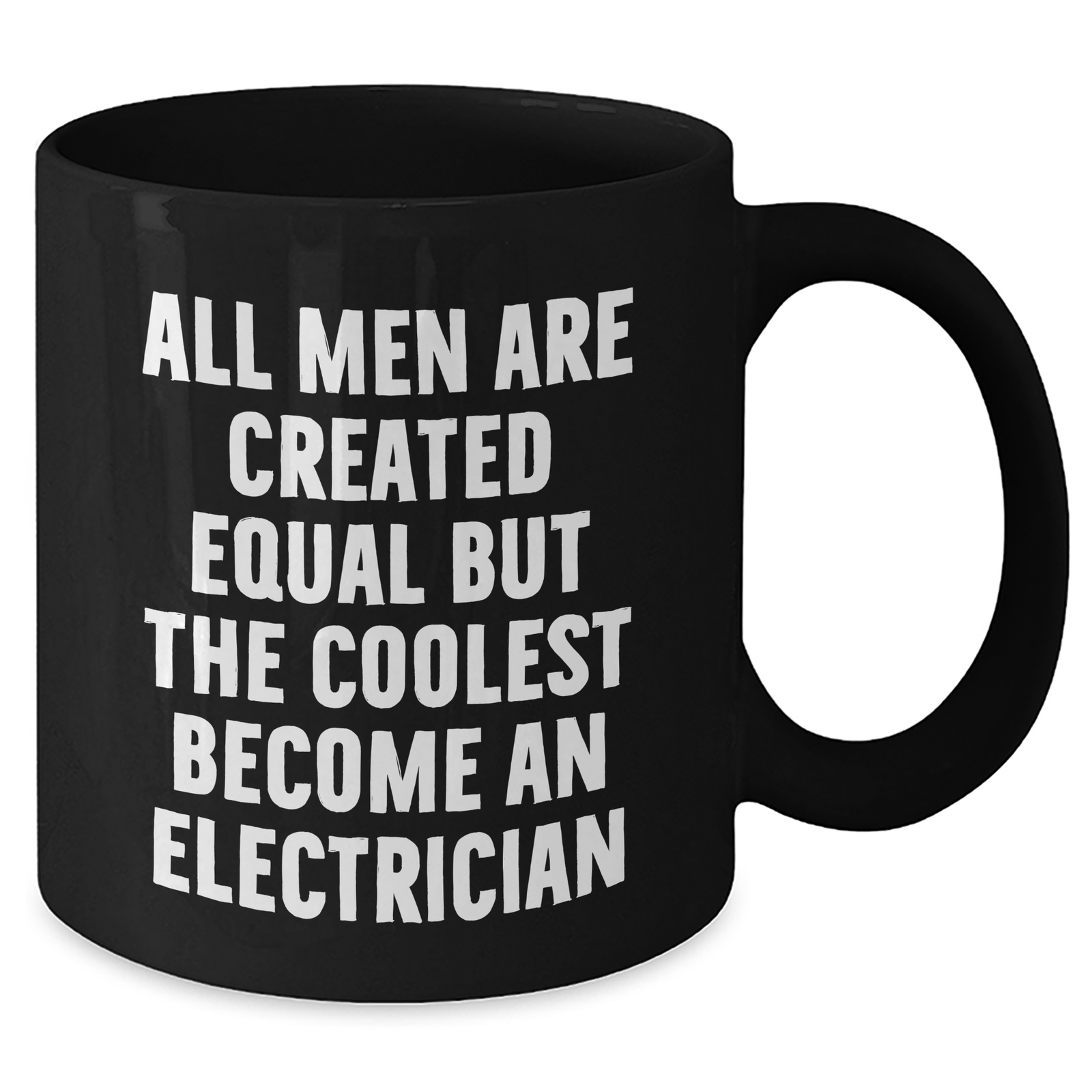Funny Electrician Gifts for Mom, 'All Men Are Created Equal But The Coolest Become An Electrician' Quote on Black Coffee Mug, Gifts from Family, Mother's Day Unique Gifts for Electrician - Additional