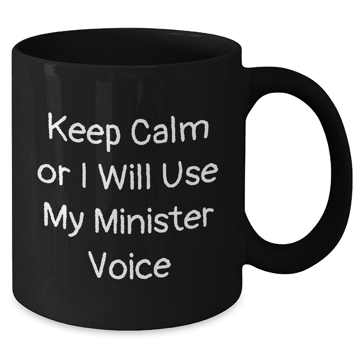 Funny Minister Gifts: 'Keep Calm Or I Will Use My Minister Voice' Black Coffee Mug for Her, Unique Mother's Day Unique Gifts from Friends, Coworkers - Additional