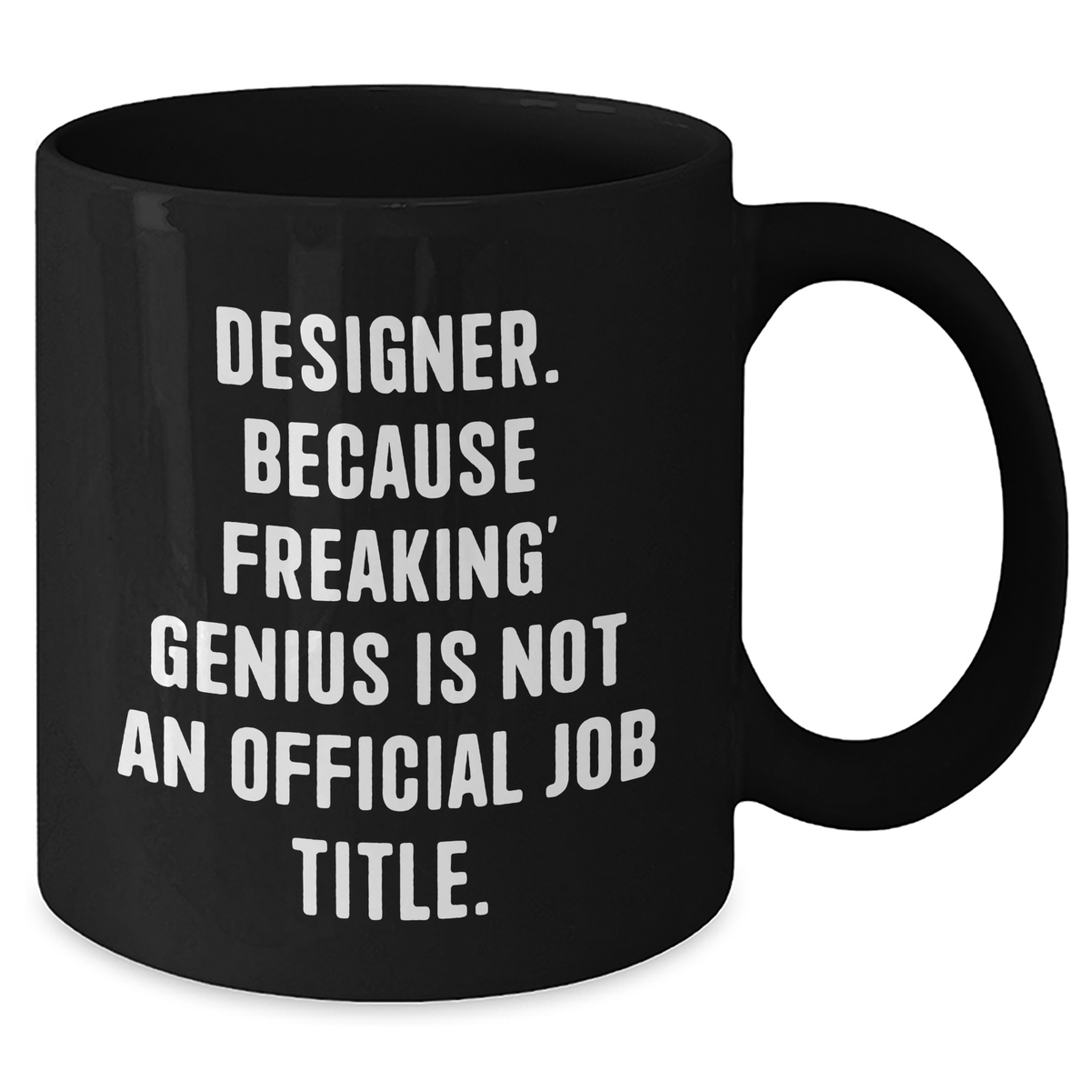 Gifts from Friends for Designer, Funny Quote Black Coffee Mug, Father's Day Unique Gifts - Additional
