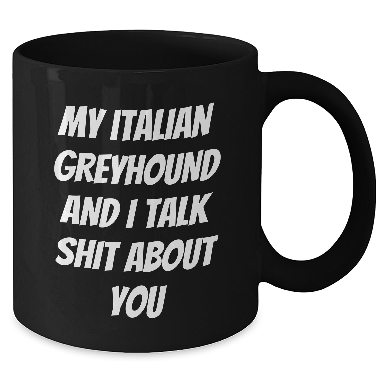 Funny Italian Greyhound Dog Mom Gifts from Friends for Italian Greyhound Dog Lovers - Black Coffee Mug - Additional