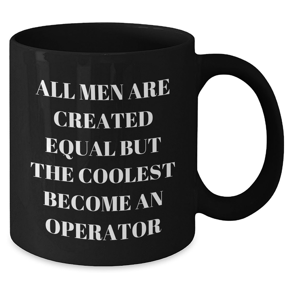Operator Humor Black Coffee Mugs, Funny Gifts from Friends for Operator, Mother's Day Unique Gifts, 11oz or 15oz - Additional