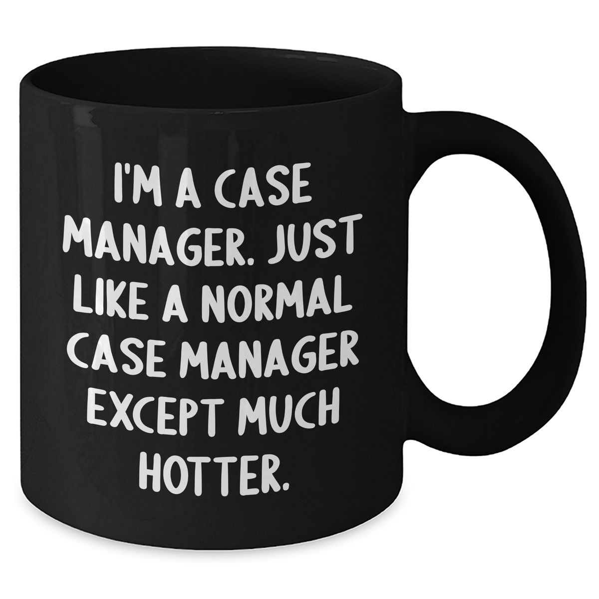 Case Manager Gifts, Funny Quote Black Coffee Mug, Mother's Day Unique Gifts from Family to Case Manager - Additional