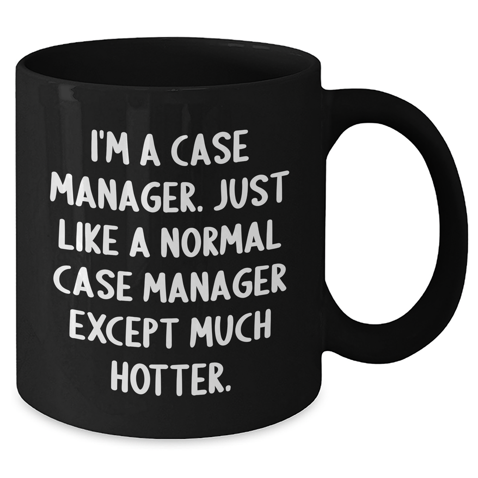 Case Manager Gifts, Funny Quote Black Coffee Mug, Mother's Day Unique Gifts from Family to Case Manager - Additional