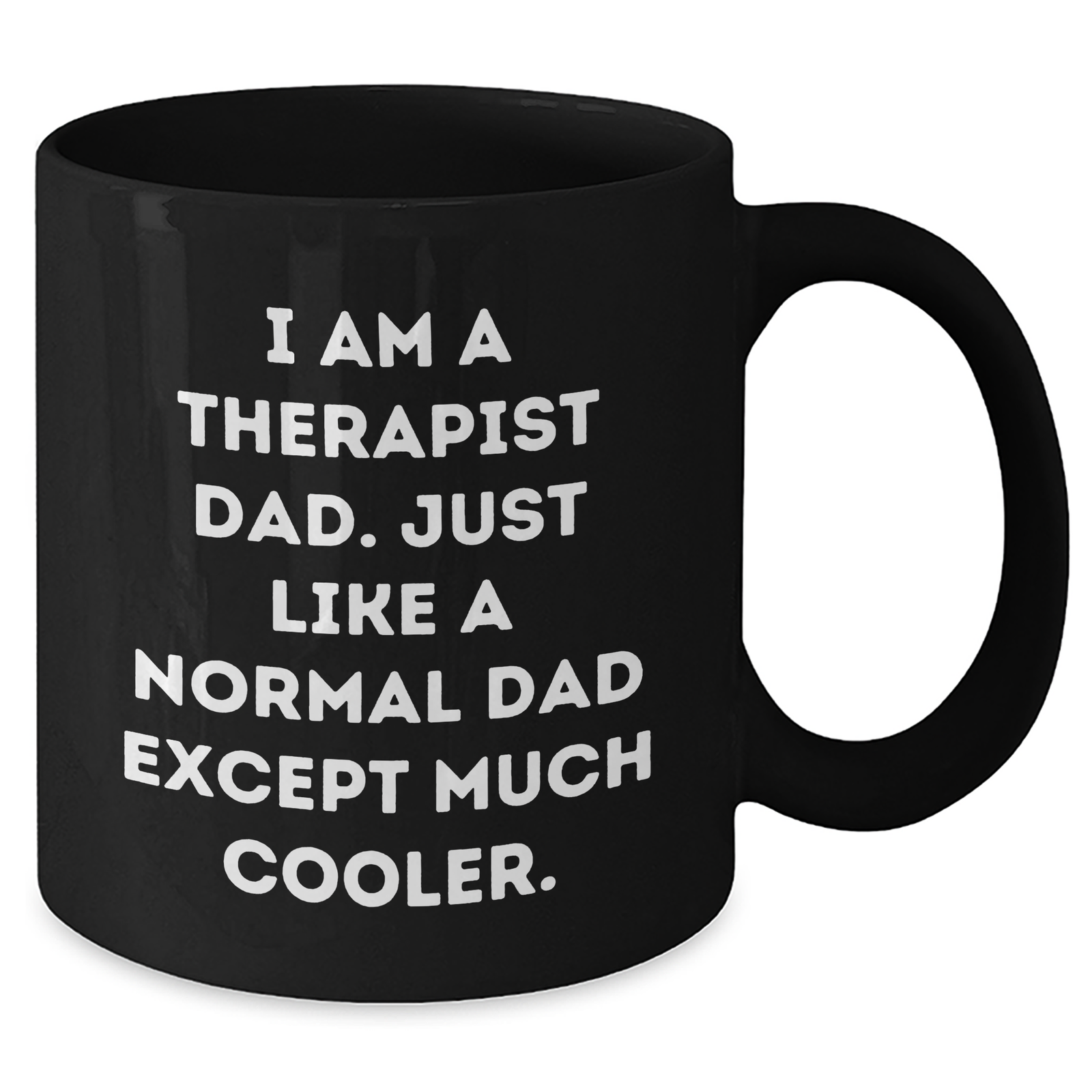 Therapist Dad Gifts, Black Coffee Mug, Funny Quote, Father's Day Unique Gifts from Men to Therapist - Additional