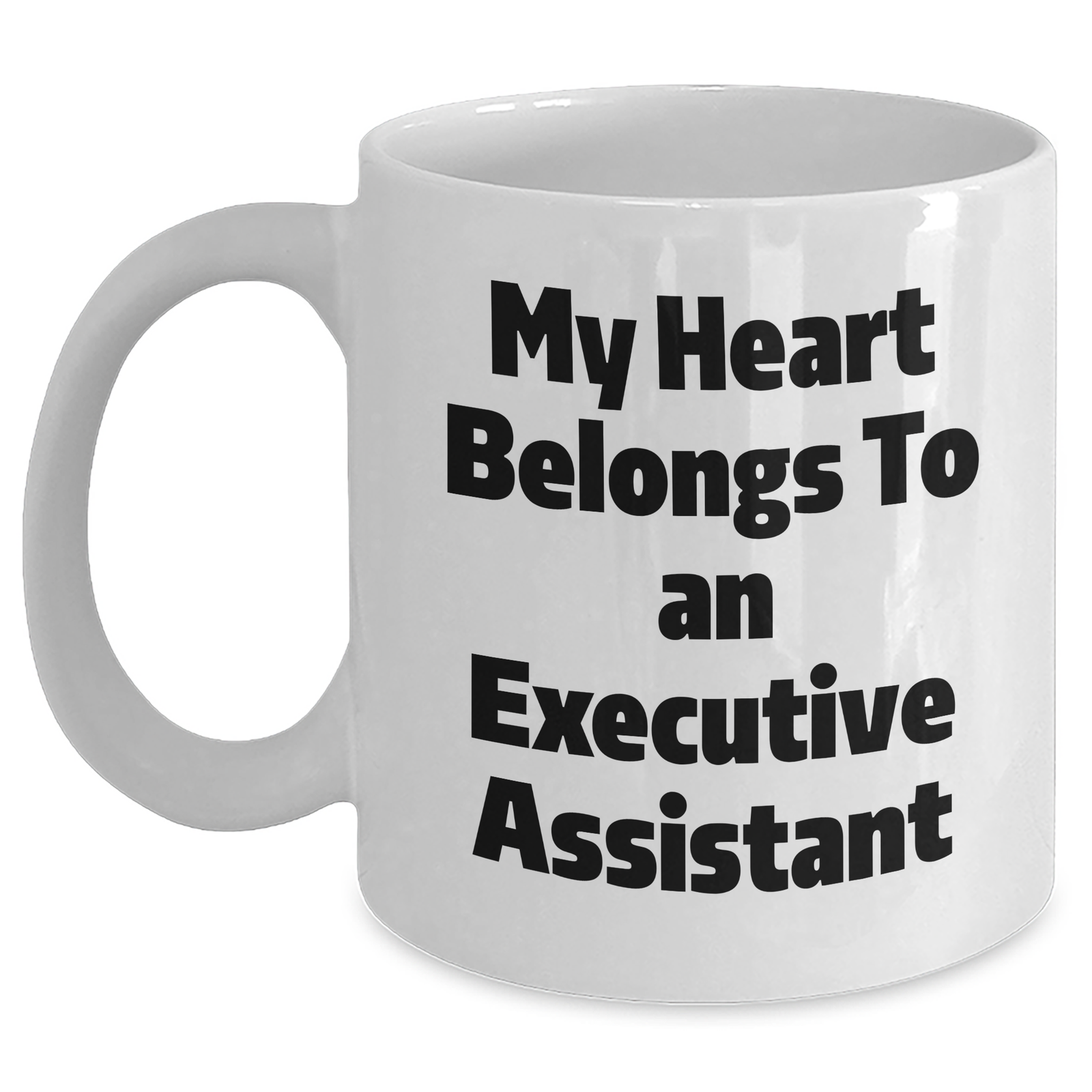Funny Executive Assistant Gifts from Men to Men - My Heart Belongs To An Executive Assistant White Coffee Mug, Unique Father's Day Unique Gifts for Him - Main