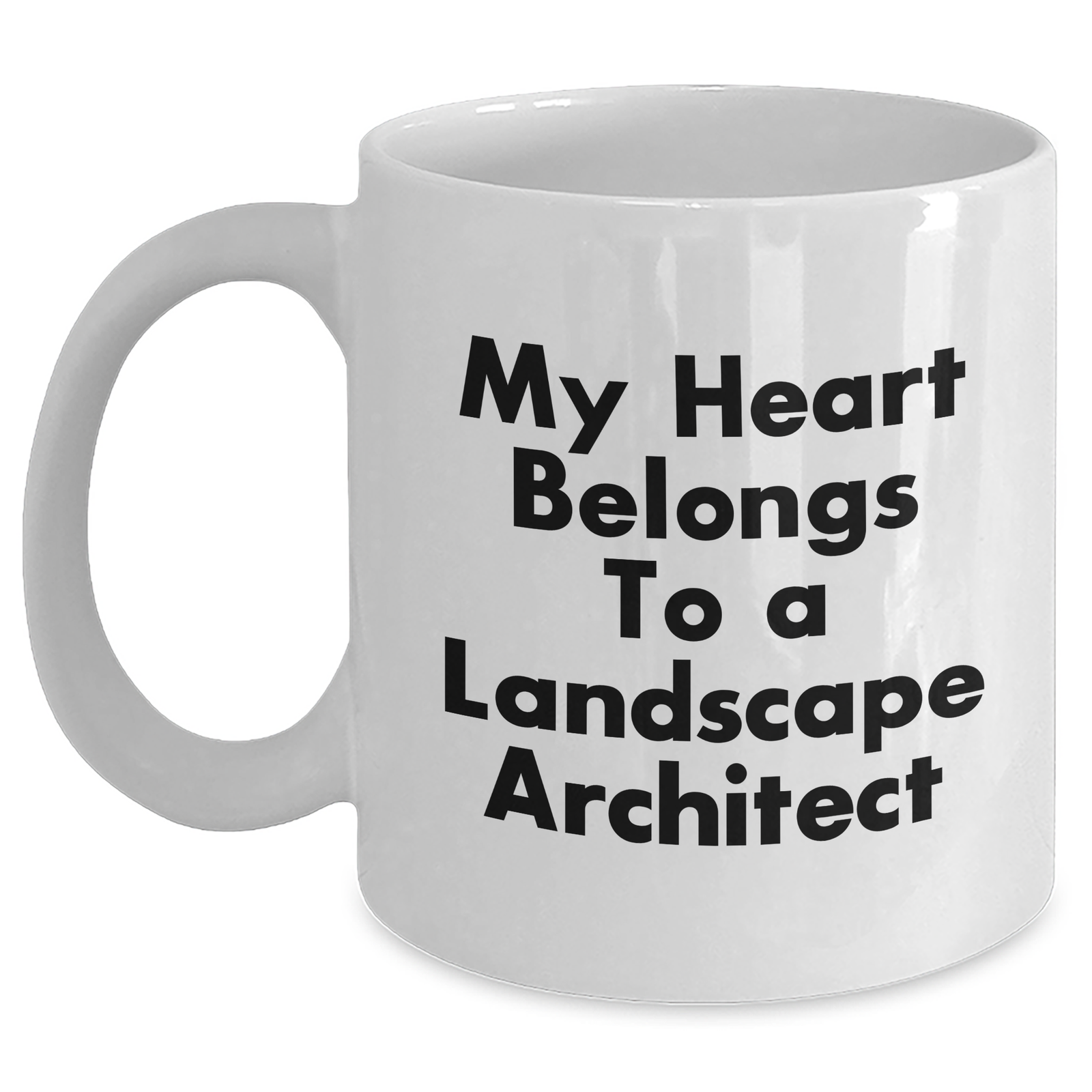 Funny Landscape Architect Gifts from Friends - My Heart Belongs To A Landscape Architect Quote on White Coffee Mug for Dad's Special Day - Main