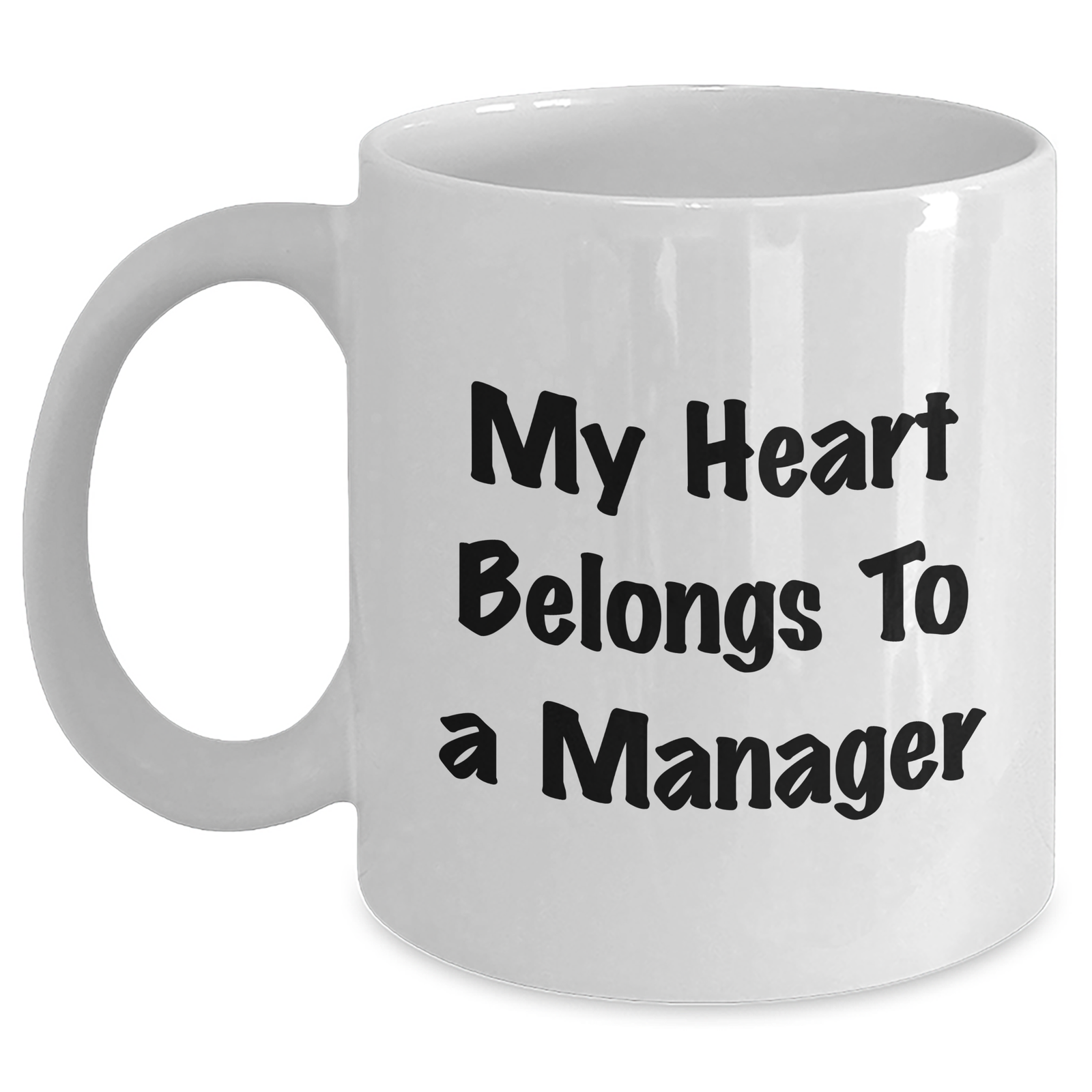 Funny Manager Gifts from Men - My Heart Belongs To A Manager White Coffee Mug, Perfect for Mother's Day Unique Gifts for Her - Main