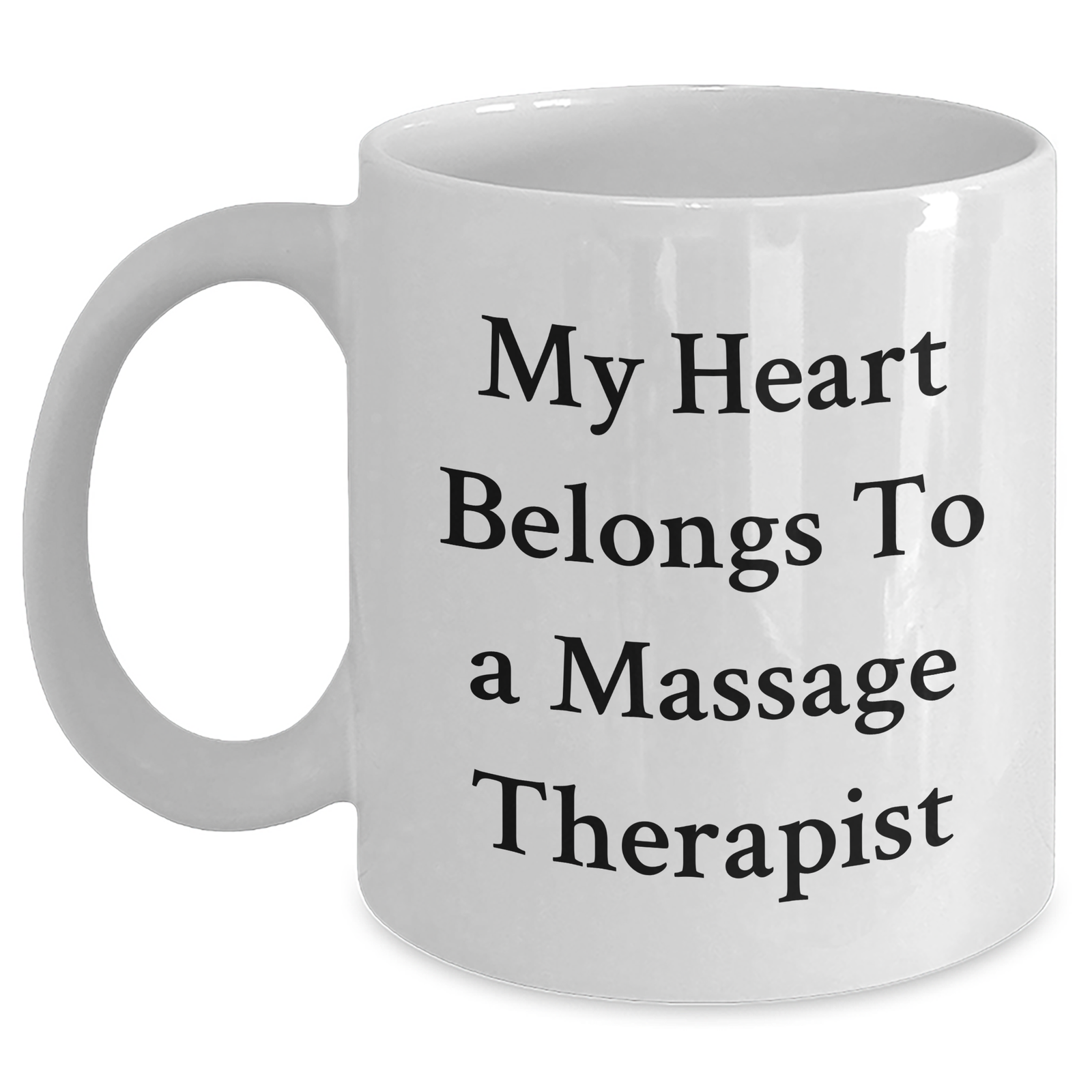 Funny Massage Therapist Gifts - My Heart Belongs To A Massage Therapist, White Coffee Mug, Perfect for Father's Day Unique Gifts from Friends, Family, or Coworkers - Main