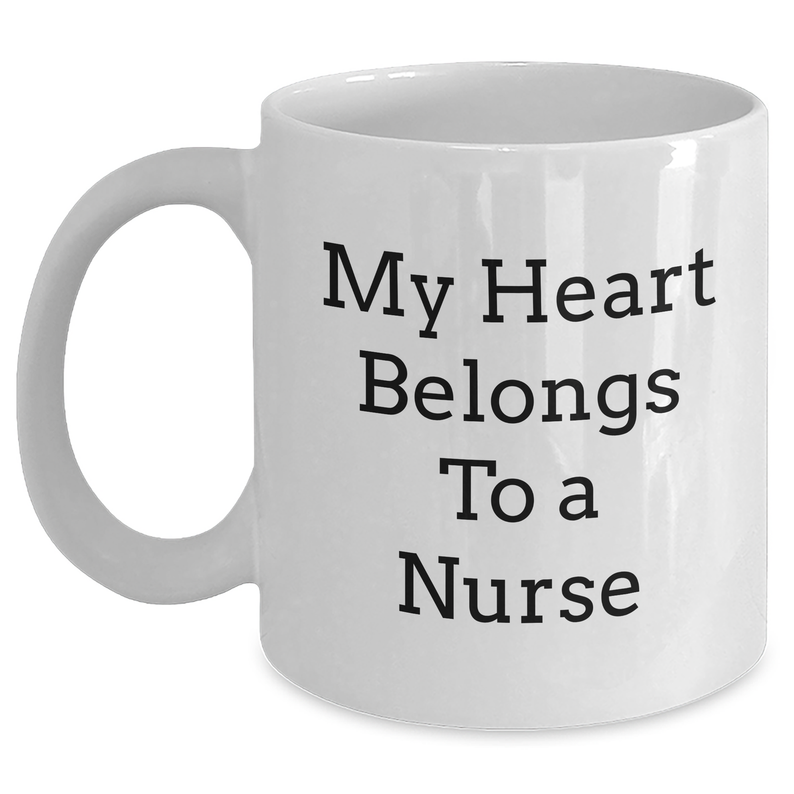 Funny Nurse Quote White Coffee Mug, Gifts from Friends, 'My Heart Belongs To A Nurse', Father's Day Unique Gifts for Nurses - Main