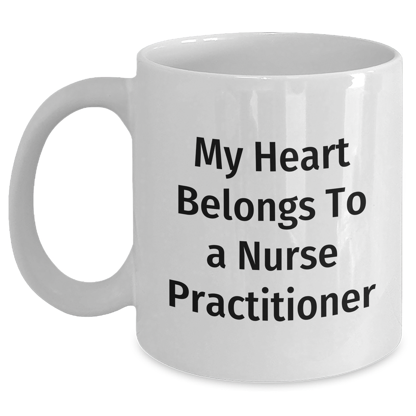 Funny Nurse Practitioner Gifts from Men to Men on Father's Day, White Coffee Mug - 'My Heart Belongs To A Nurse Practitioner' - Main