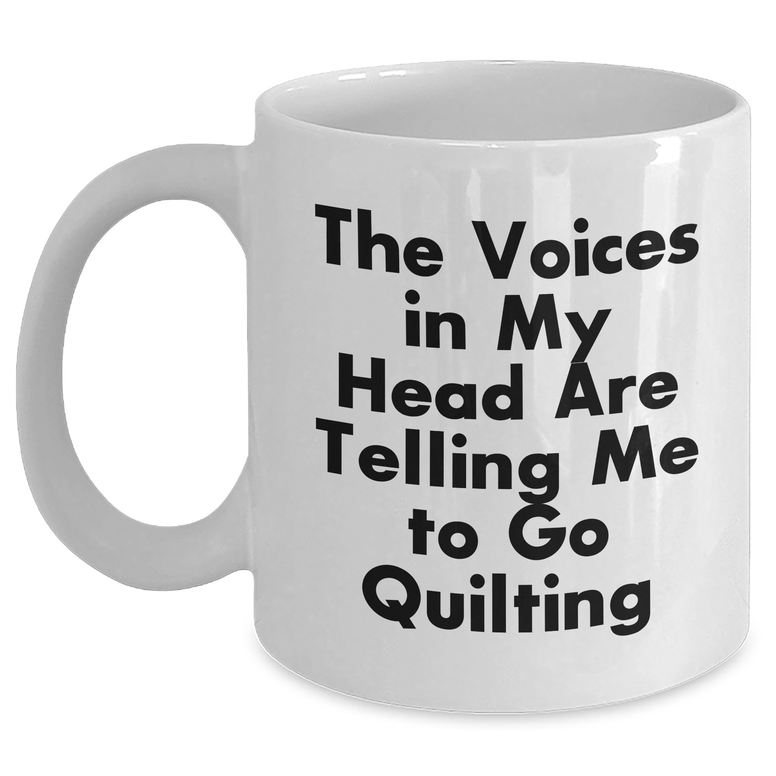 Quilting Inspiration Gifts for Men - Funny White Coffee Mug - 'The Voices In My Head Are Telling Me To Go Quilting' - Gifts from Family, Gifts for Quilting Enthusiasts - Main