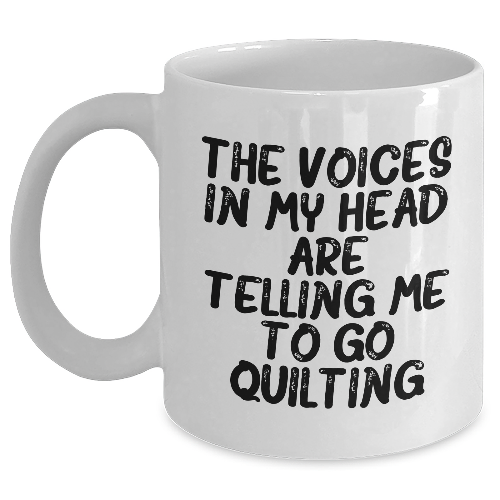 Quilting Humor White Coffee Mug, Funny Gifts for Quilting Men from Friends on Father's Day, The Voices In My Head Are Telling Me To Go Quilting - Main