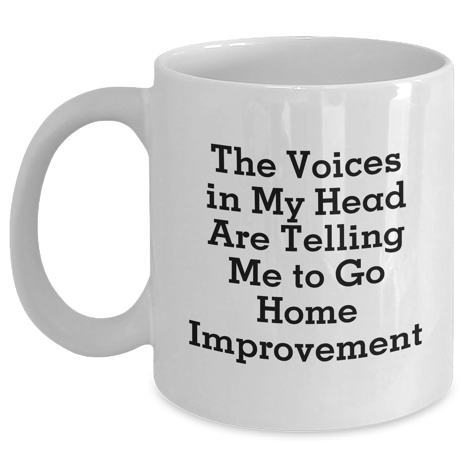 Funny Home Improvement Quotes Gifts from Men to Gifts for Home Improvement Men, White Coffee Mug for Father's Day, Inspirational Mugs - Main