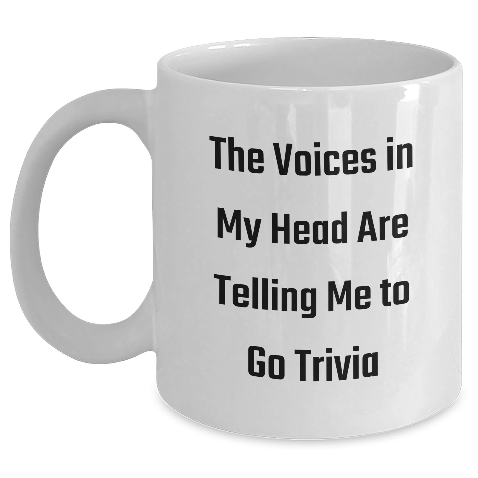 Trivia Lovers' Delight, Funny Gifts from Friends to Family for Dad's Day, White Coffee Mug with 'The Voices In My Head Are Telling Me To Go Trivia' Quote - Main