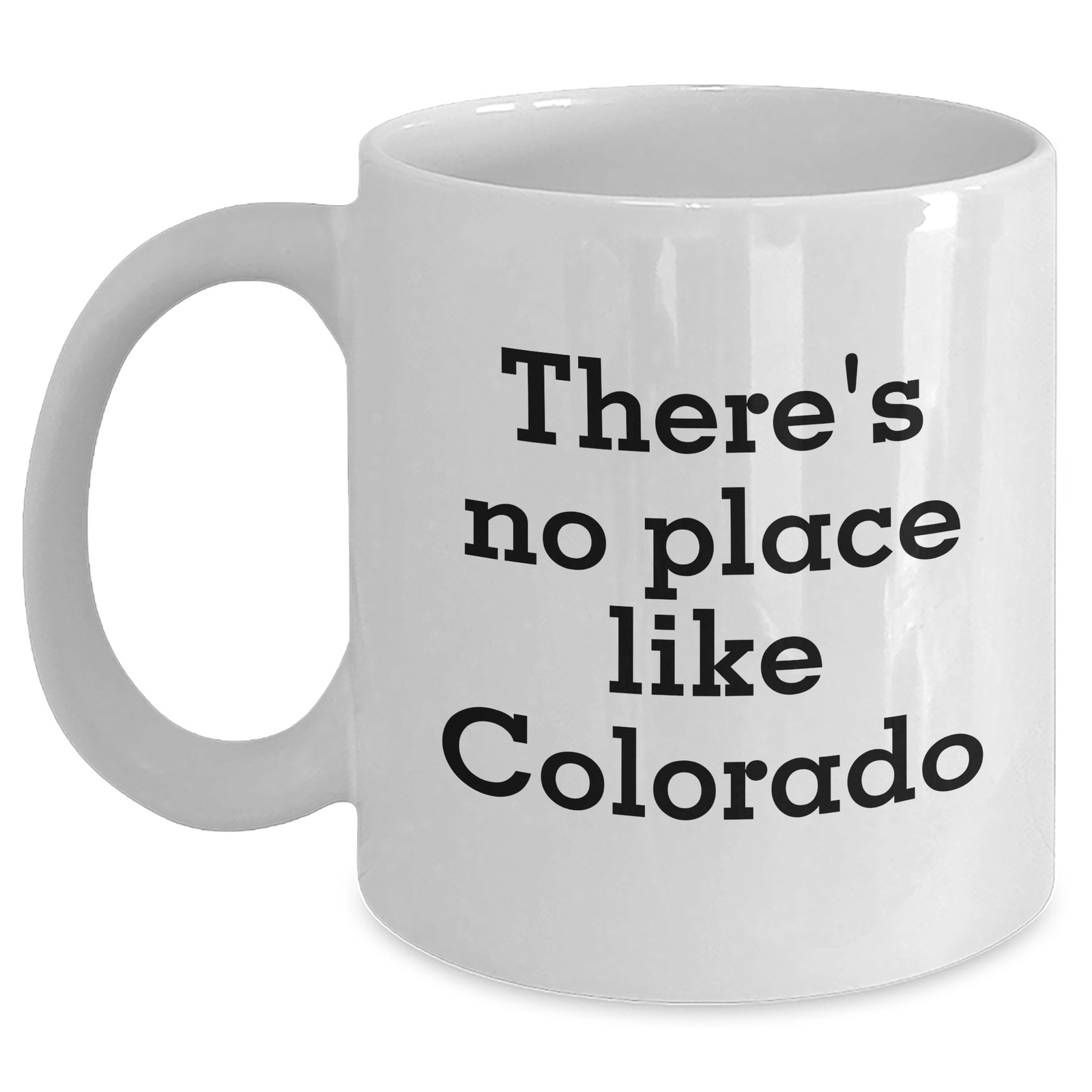 Colorado Gifts for Men - 'There's No Place Like Colorado' Funny White Coffee Mug, Gifts from Friends, Father's Day Unique Gifts for Colorado Enthusiasts - Main