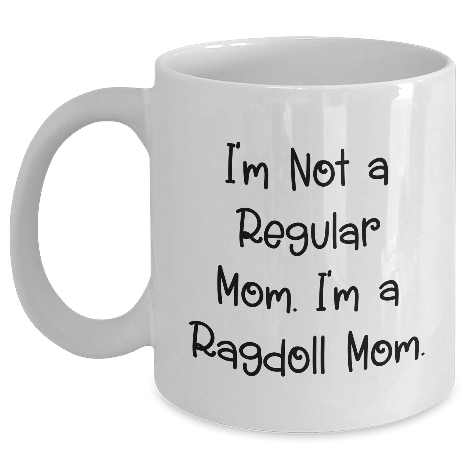 Ragdoll Cat Mom Funny White Coffee Mug, Gifts from Friends and Family for Dad on Father's Day, I'm Not A Regular Mom. I'm A Ragdoll Mom., Unique White Ceramic Mug for Cat Lovers - Main