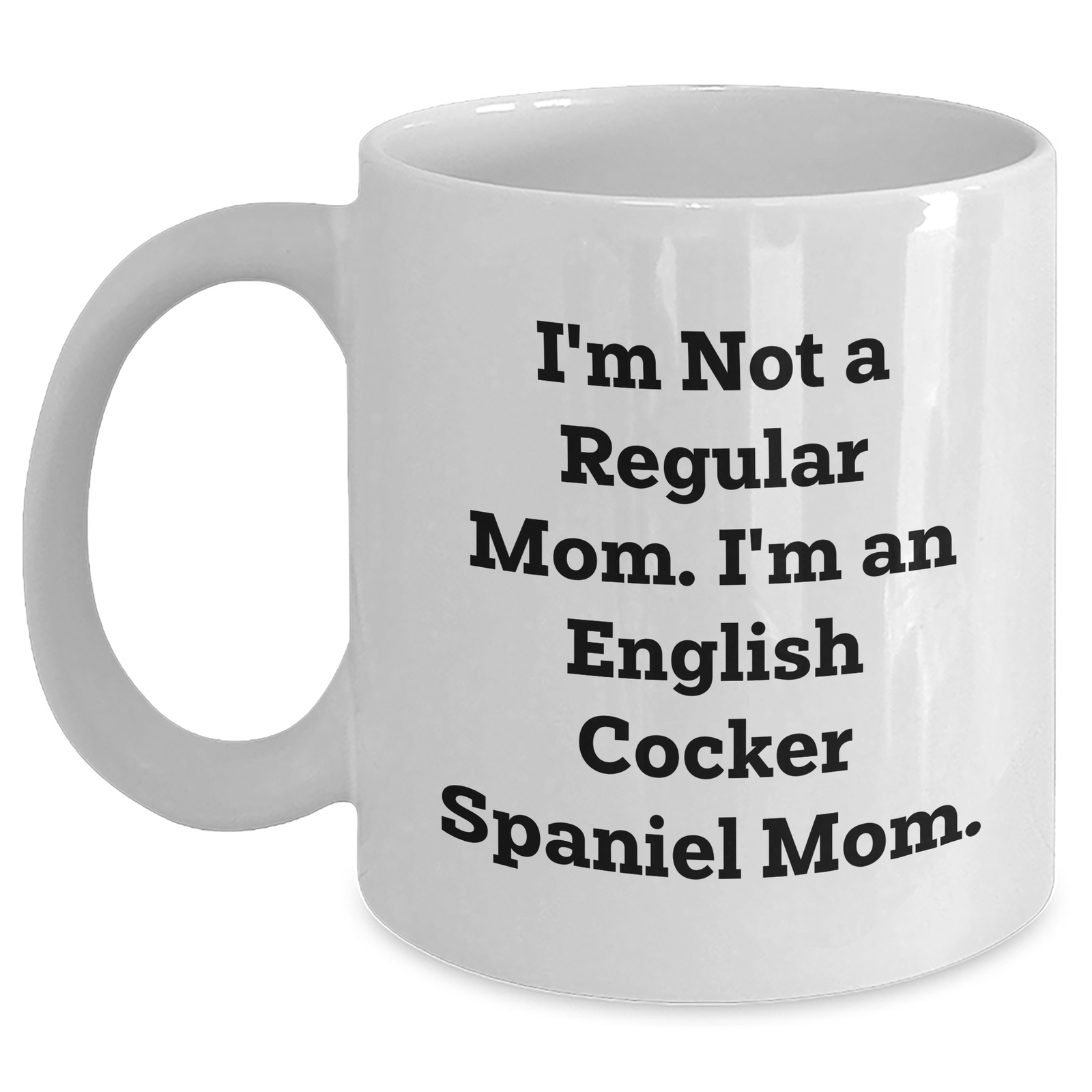 Funny English Cocker Spaniel Dog Mom's Unique White Coffee Mug Gifts from Family for Dad's Special Day - Main