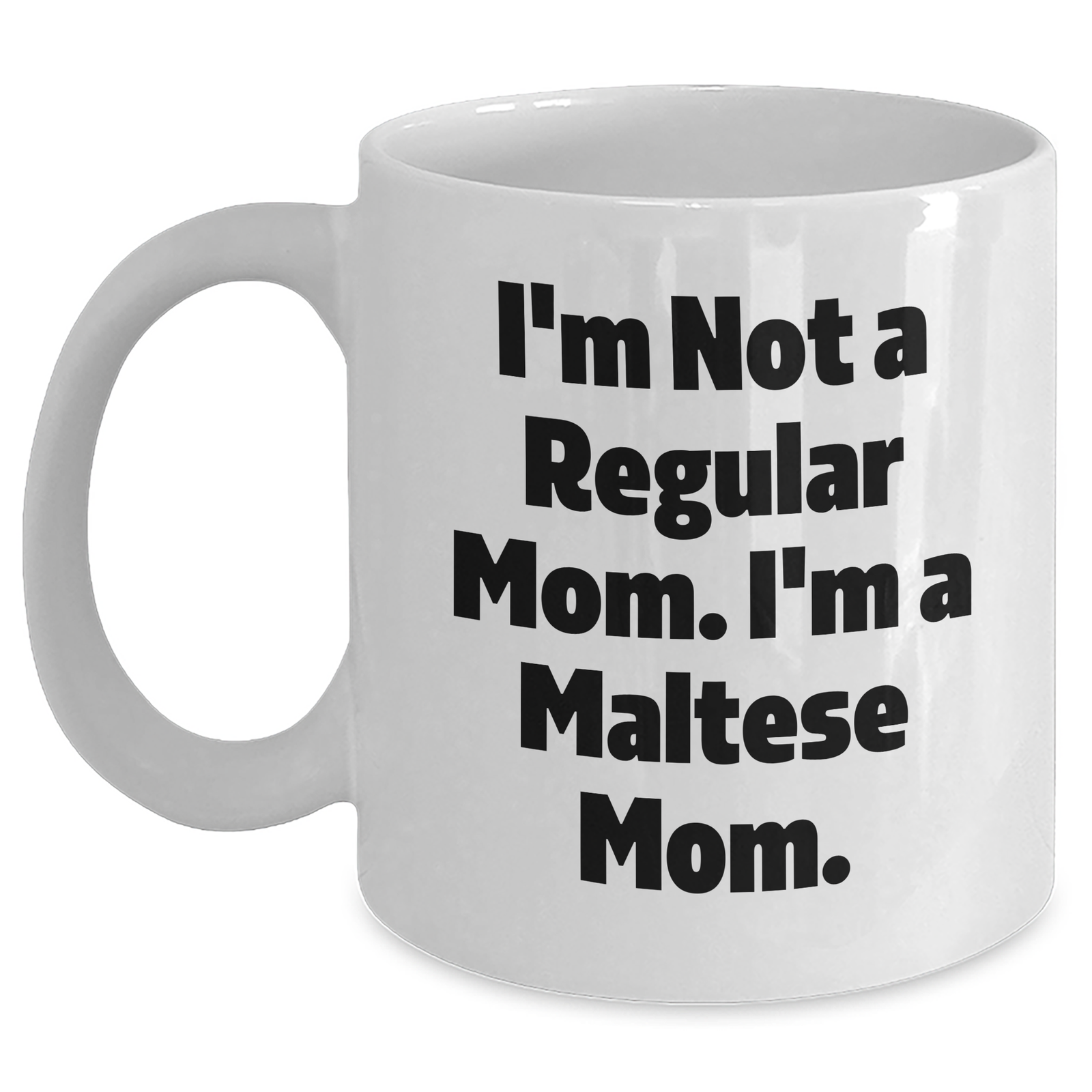 Maltese Dog Mom Funny Quote Gifts from Family for Dad, White Coffee Mug for Father's Day, Unique Maltese Dog Lover Gift Ideas - Main
