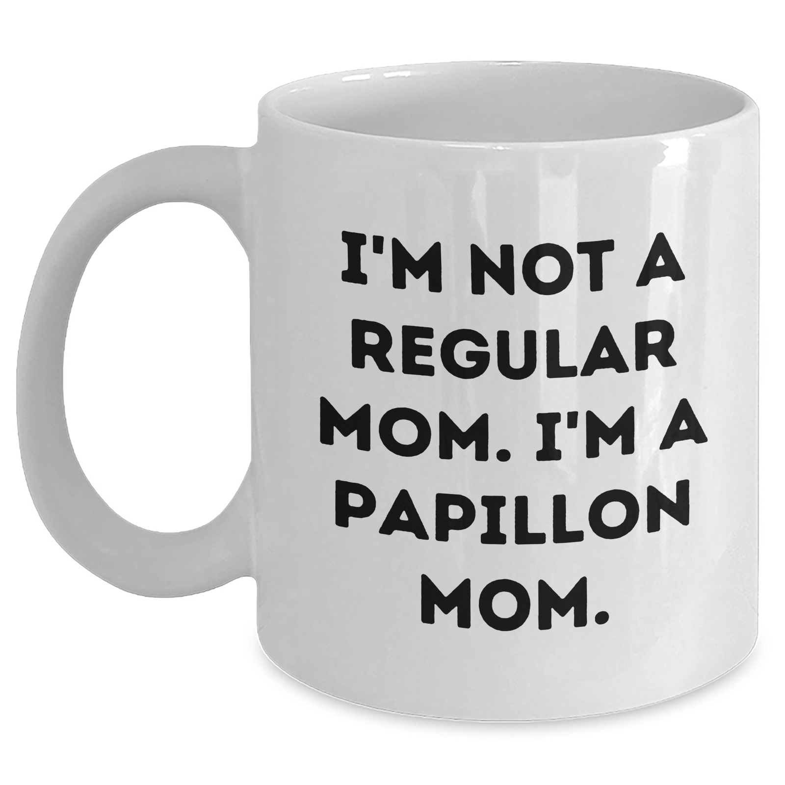 Papillon Dog Mom Gifts from Friends - 'I'm Not A Regular Mom' Funny White Coffee Mug for Men, Women, Family, Coworkers - Main