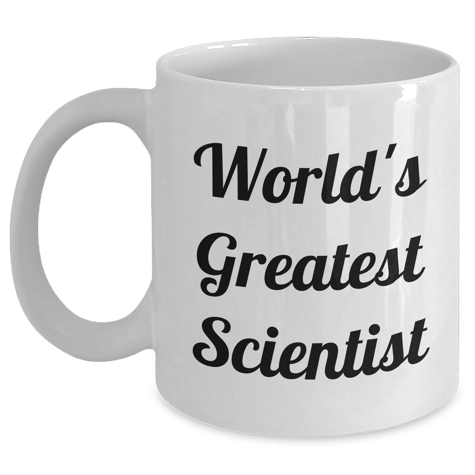 Funny Scientist Gifts from Dad for Mom's Day - 'World's Greatest Scientist' Quote on White Coffee Mug, 11oz or 15oz, Ceramic, Microwave and Dishwasher Safe - Main
