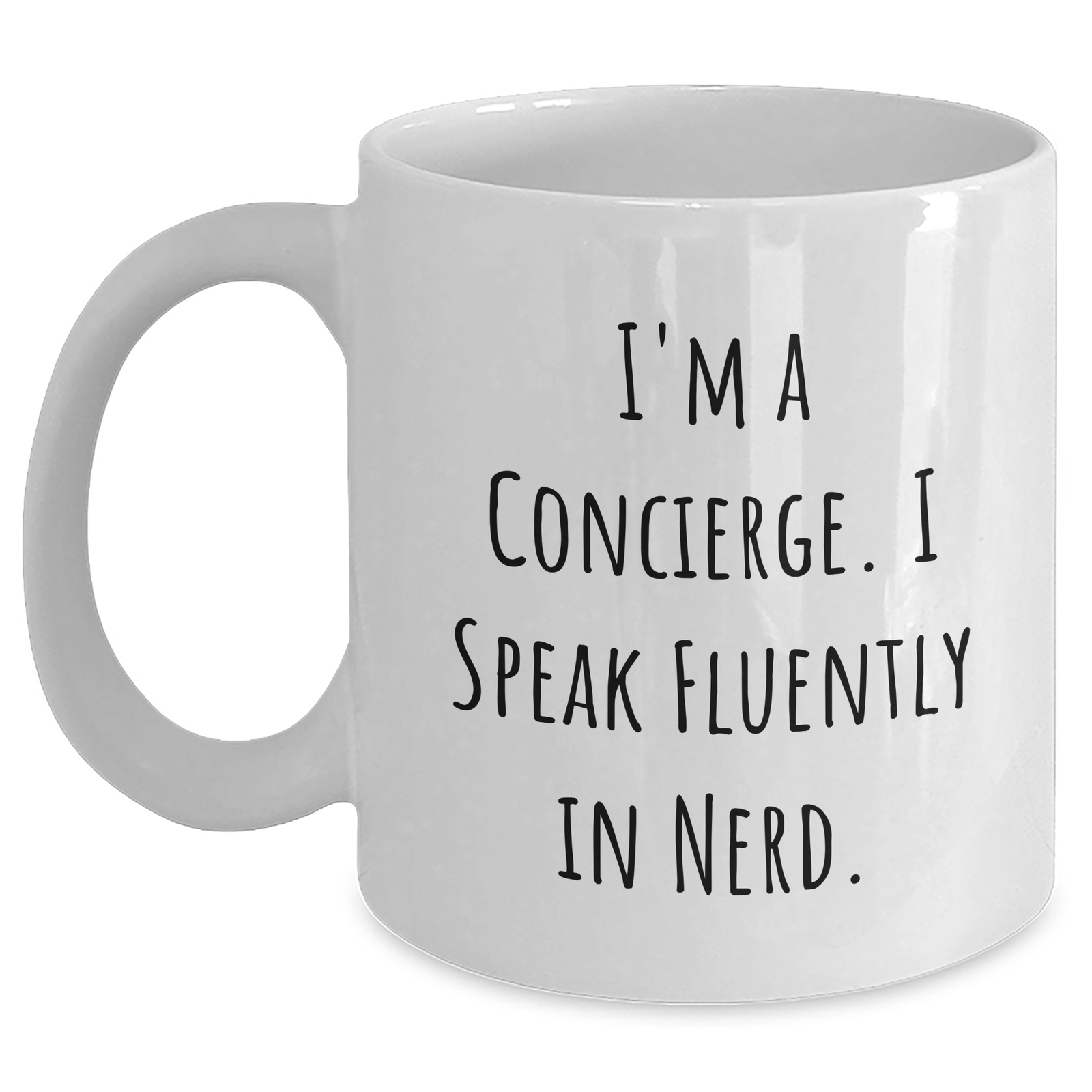 Concierge Gifts from Friends - Funny Quote White Coffee Mug, Father's Day Unique Gifts for Men and Women - Main