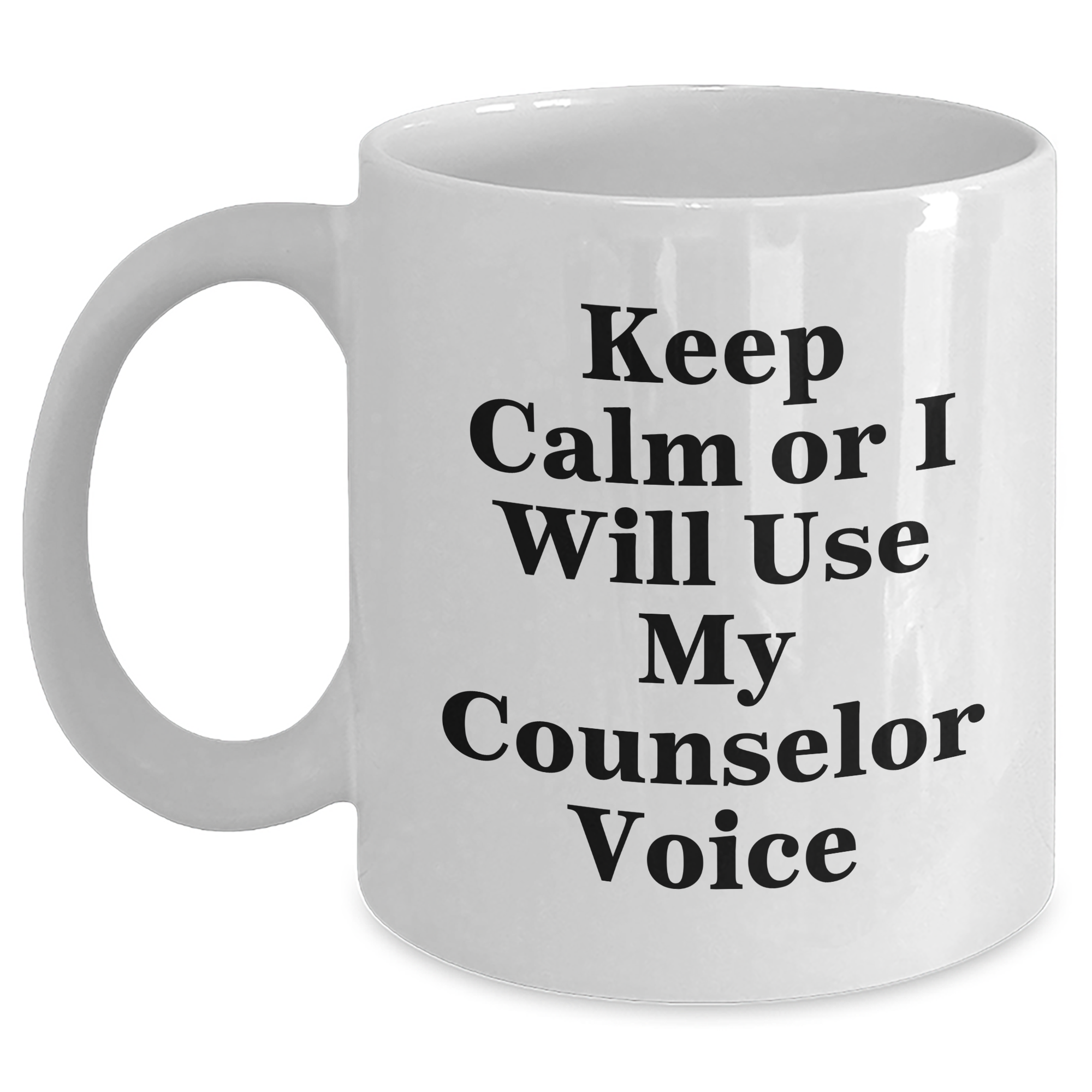 Counselor Gifts for Men - Keep Calm or I'll Use My Counselor Voice Funny White Coffee Mug, Father's Day Unique Gifts from Family, White Coffee Mug for Counselor, 11oz or 15oz Ceramic - Main
