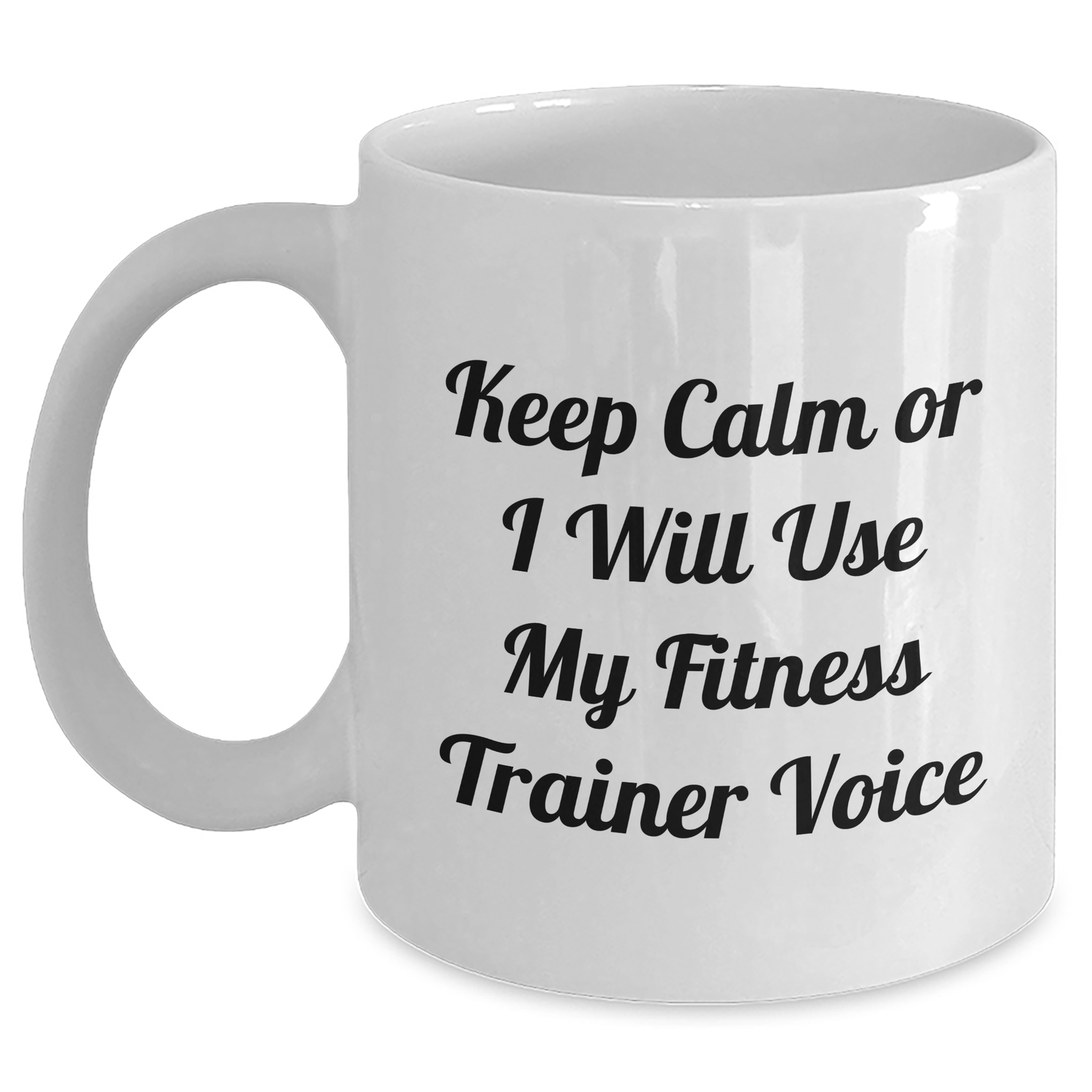 Funny Fitness Trainer Gifts for Her - White Coffee Mug - Gifts from Family - Keep Calm or I'll Use My Fitness Trainer Voice - Main