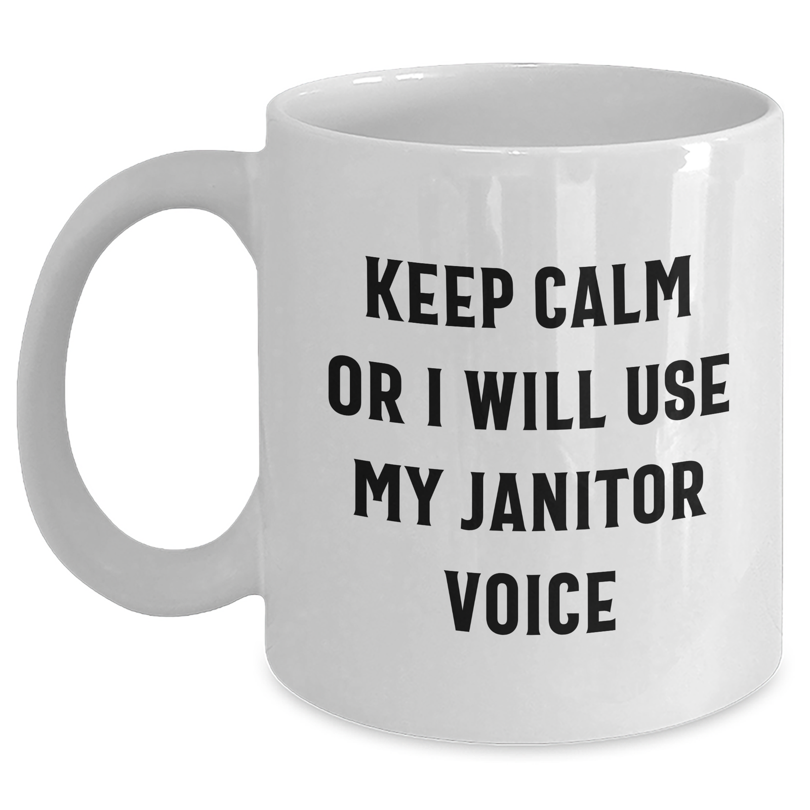 Funny Janitor Gifts from Friends to Janitors - Keep Calm White Coffee Mug, Father's Day Unique Gifts - Main