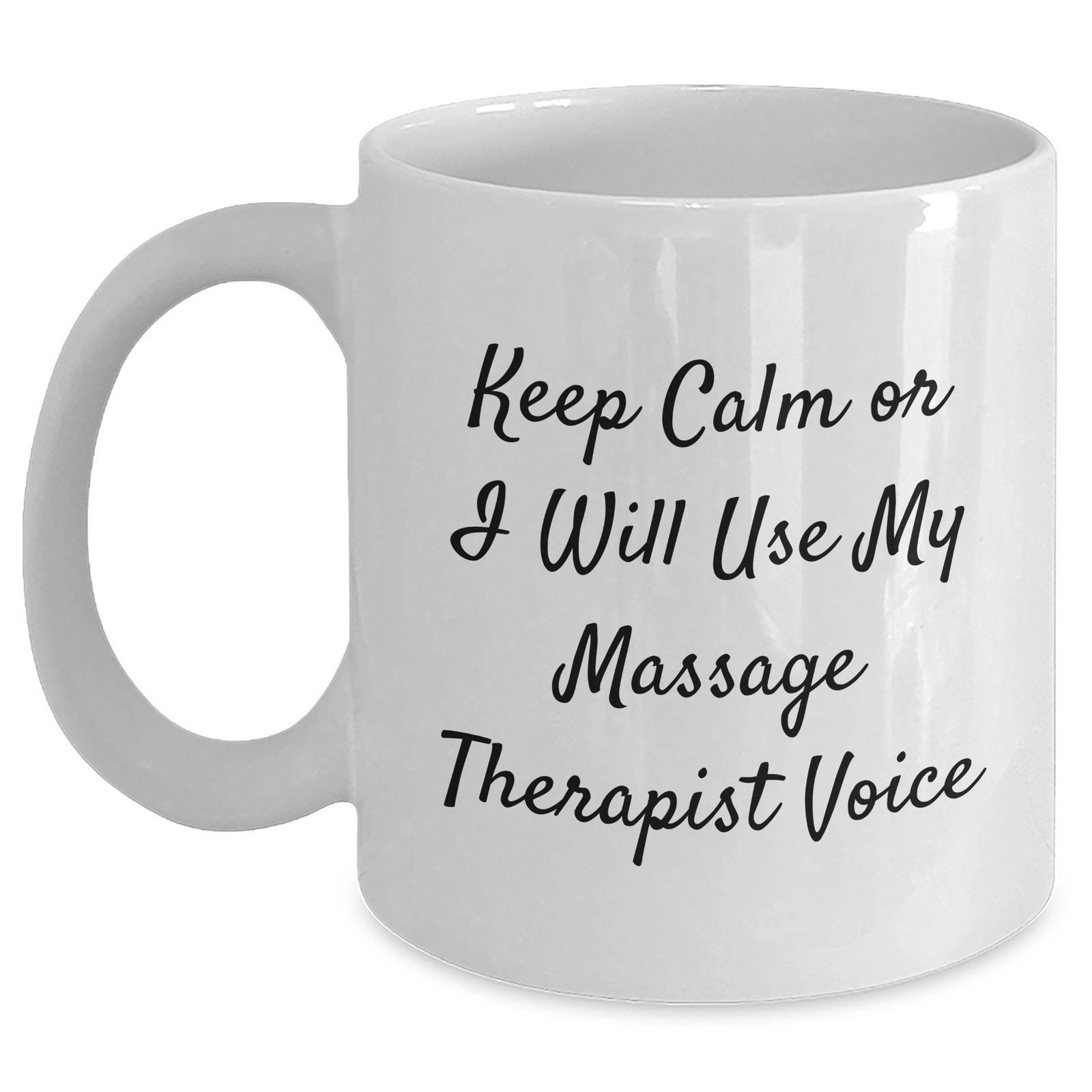 Massage Therapist Humor Gifts from Family - White Coffee Mug for Dad's Unique Father's Day, 'Keep Calm Or I Will Use My Massage Therapist Voice' - Main