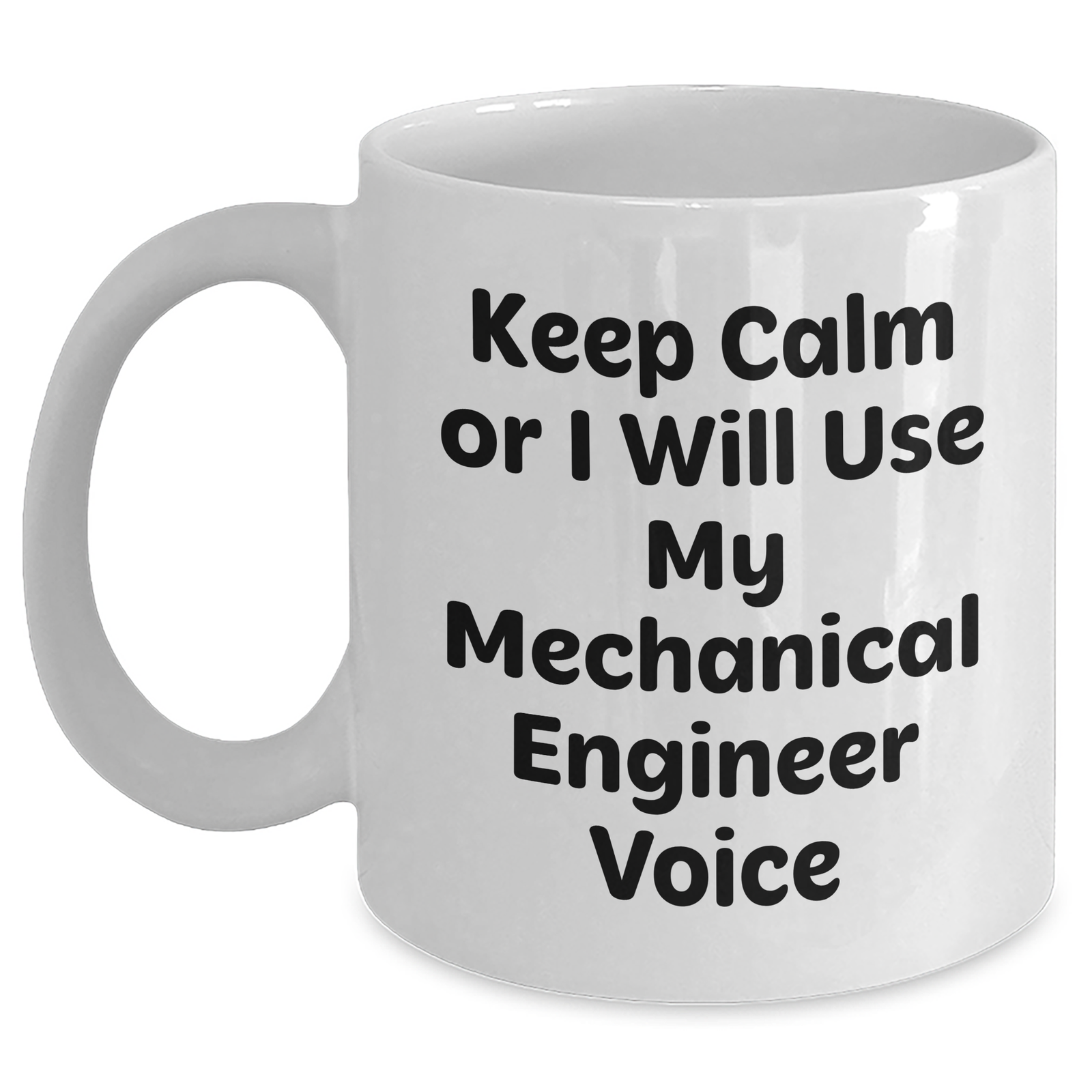 Mechanical Engineer Gifts for Mom - Keep Calm White Coffee Mug, Funny Quote, Unique Mother's Day Unique Gifts from Friends, Family or Coworkers - Main