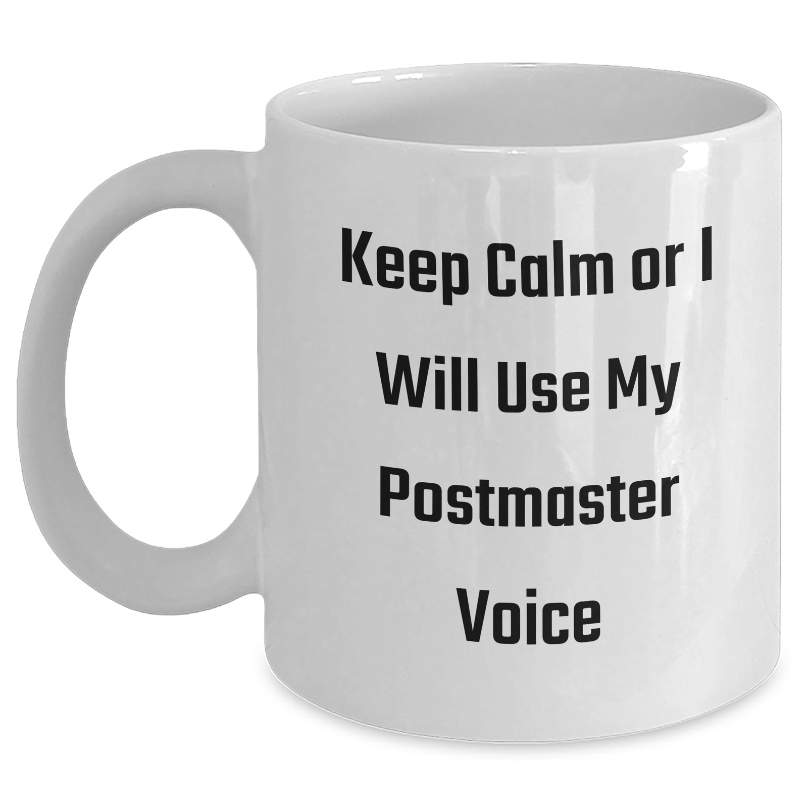 Funny Postmaster Gifts from Men, Unique White Coffee Mug for Postmaster, 'Keep Calm Or I Will Use My Postmaster Voice' Quote, Father's Day Unique Gifts - Main
