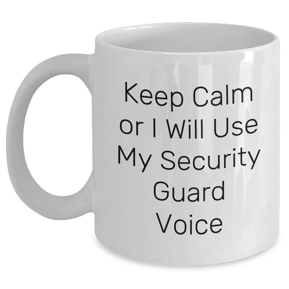 Funny Security Guard Gifts from Mom - Keep Calm Or I'll Use My Security Guard Voice White Coffee Mug, Mother's Day Unique Gifts for Security Guard Women - Main