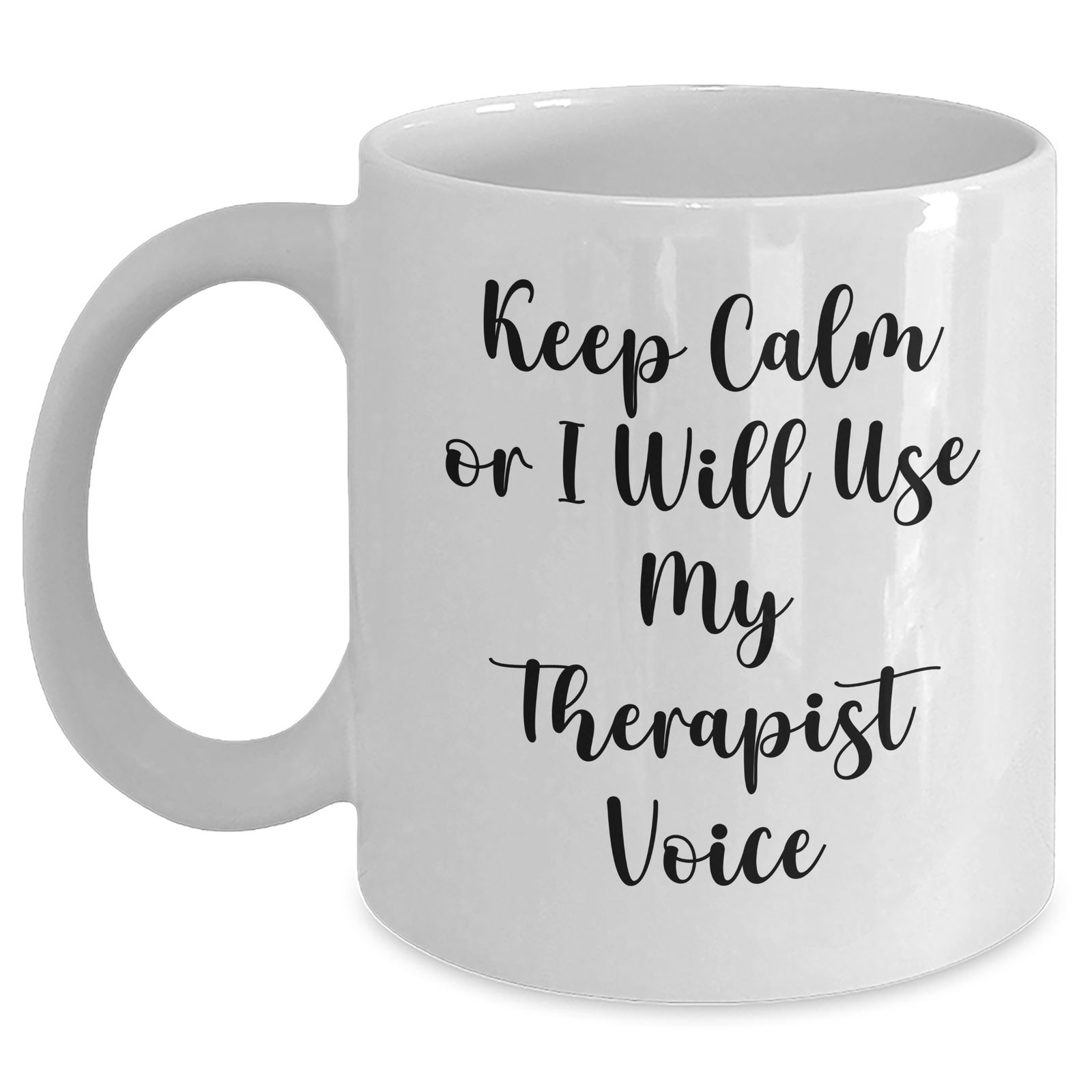 Funny Therapist Gifts for Dad's White Coffee Mug - Keep Calm Or I Will Use My Therapist Voice, Perfect for Father's Day Unique Gifts from Friends, Coworkers, or Family - Main