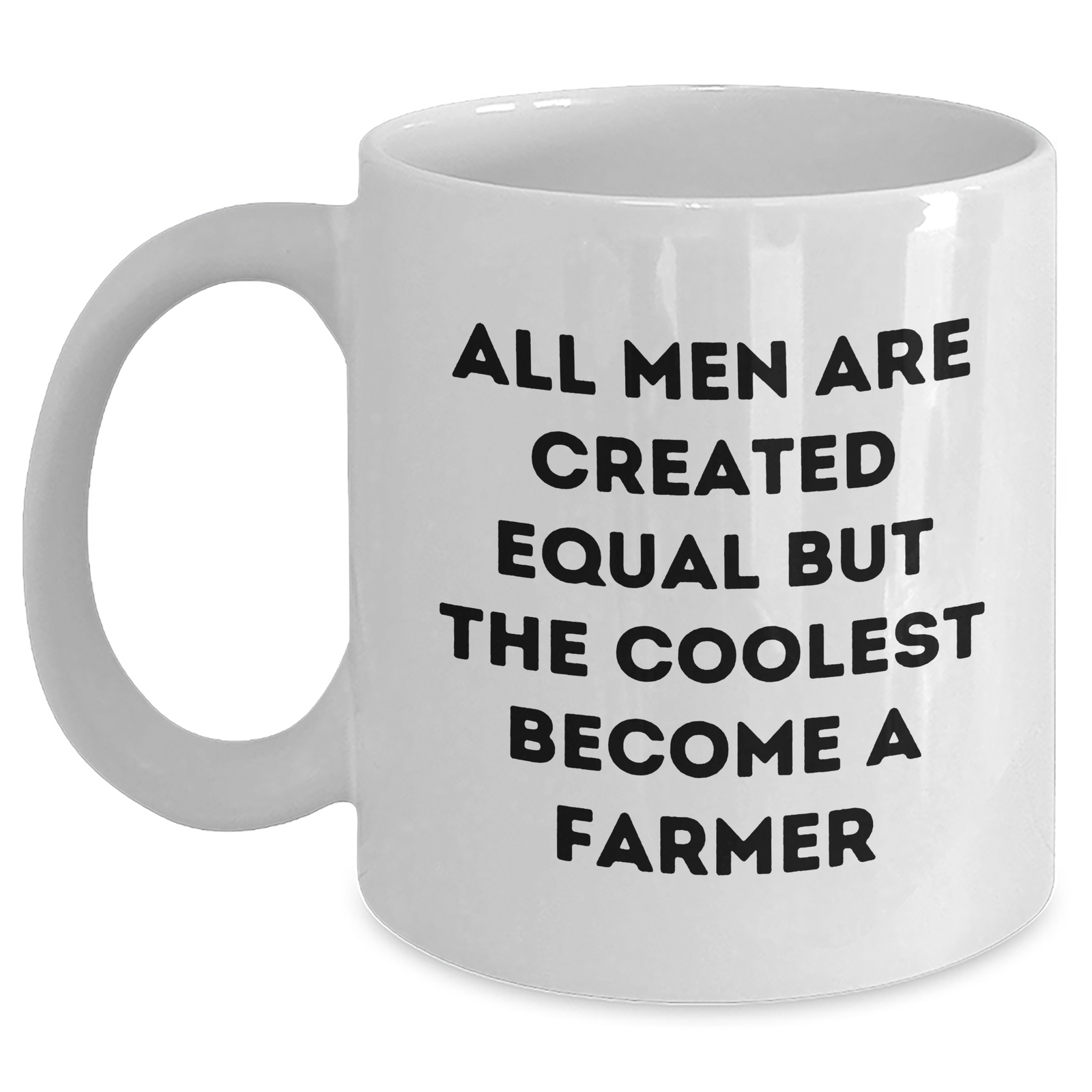 Funny Farmer Gifts, White Coffee Mug for Dad, 'All Men Are Created Equal But The Coolest Become A Farmer' - Unique Father's Day Unique Gifts from Friends, Family - Main