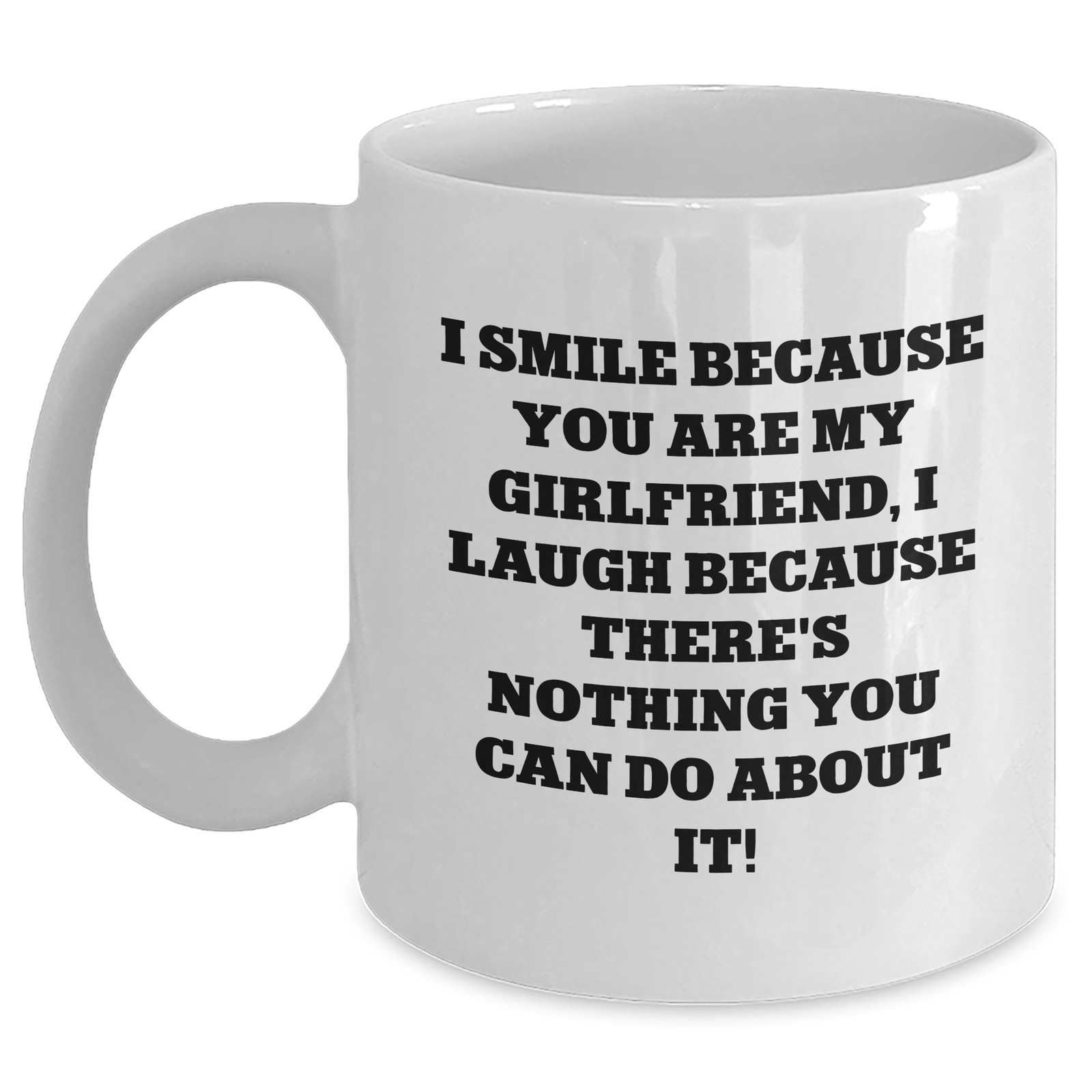 Funny Sweetheart Gifts, I Smile Because You Are My Sweetheart, Unique White Coffee Mug for Men, Women, Family, and Friends - Father's Day Unique Gifts from Men, to Sweetheart - Main