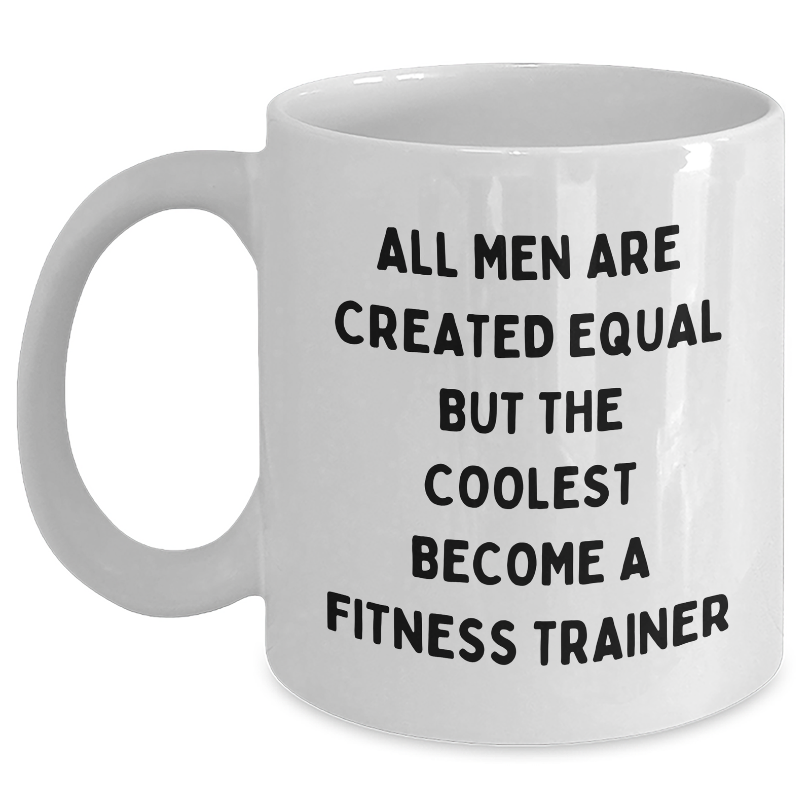 Fitness Trainer Funny Mugs, Gifts from Men, Unique White Coffee Mugs for Fitness Trainer, Inspirational Quote for Mom's Day Gifts, 11oz or 15oz Ceramic - Main