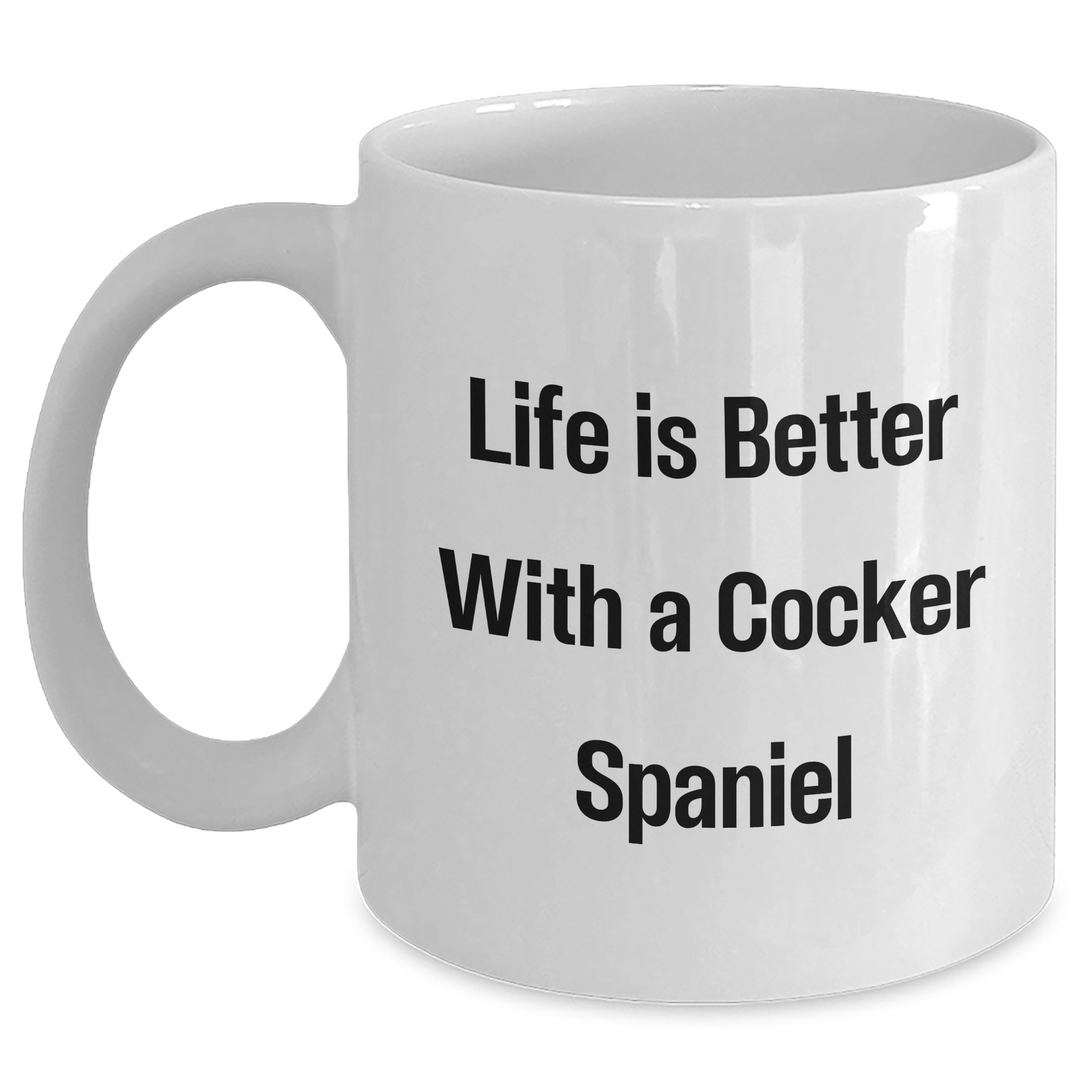 Cocker Spaniel Dog Funny Quote Father's Day Unique Gifts from Friends and Family White Coffee Mug - Main