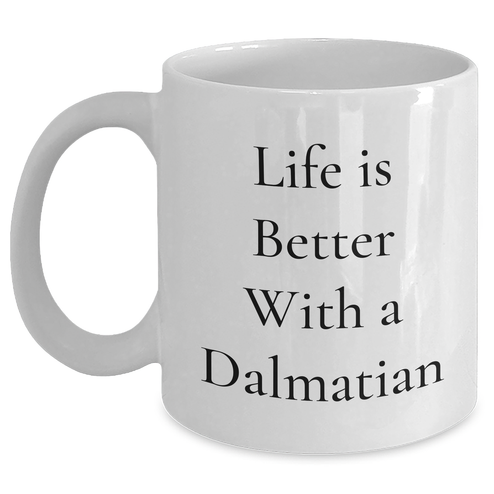 Dalmatian Dog Lovers Rejoice With This Funny White Coffee Mug, Perfect Father's Day Unique Gift for Men, Gift from Friends to Family - Main