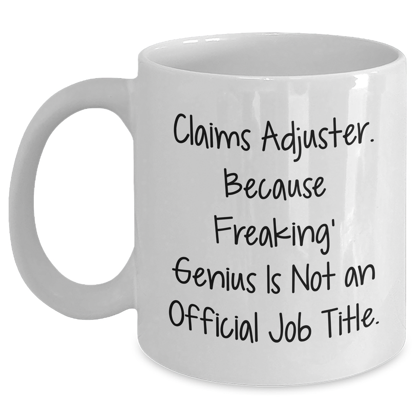 Gifts from Friends for Claims Adjuster, Funny Quote Coffee Mug, White 11oz/15oz Ceramic, Father's Day Unique Gifts for Men - Main