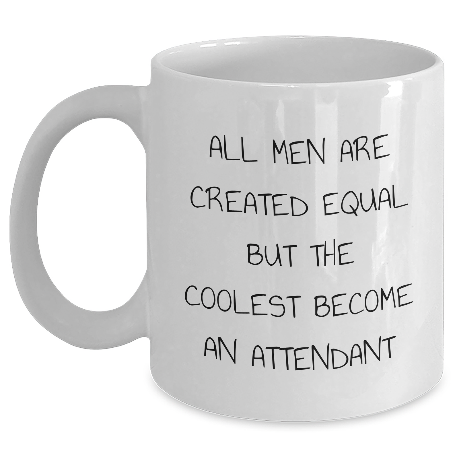 Funny Attendant Gifts from Men, Unique White Coffee Mug for Attendant on Father's Day, 'All Men Are Created Equal But The Coolest Become An Attendant' - Main