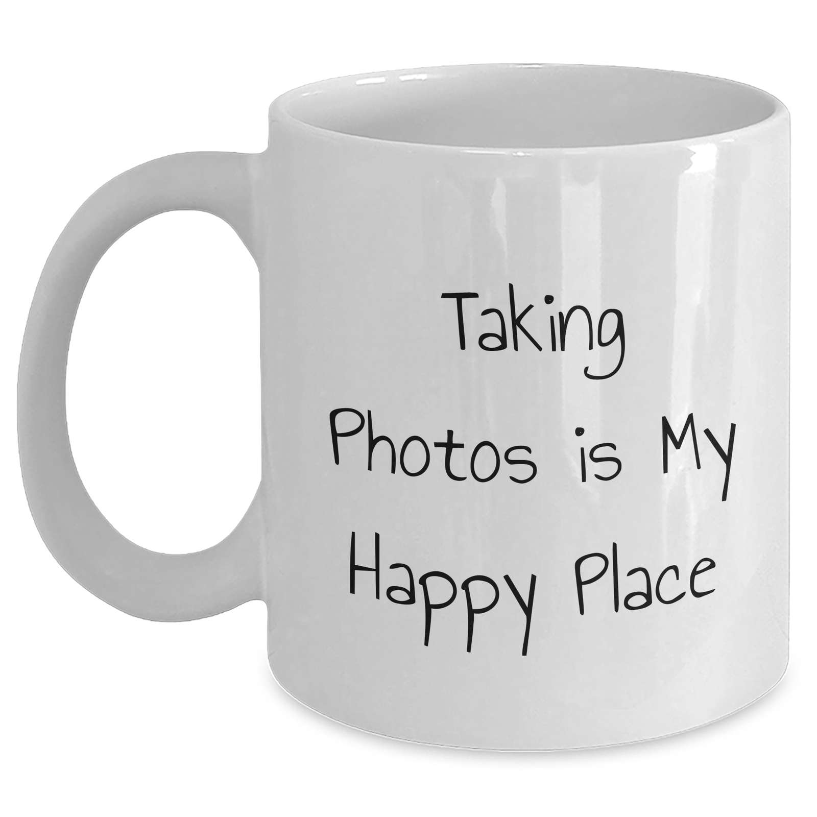 Funny Taking Photos Quote White Coffee Mug, Gifts from Mom to Taking Photos Enthusiasts, 11oz or 15oz Capacity - Main