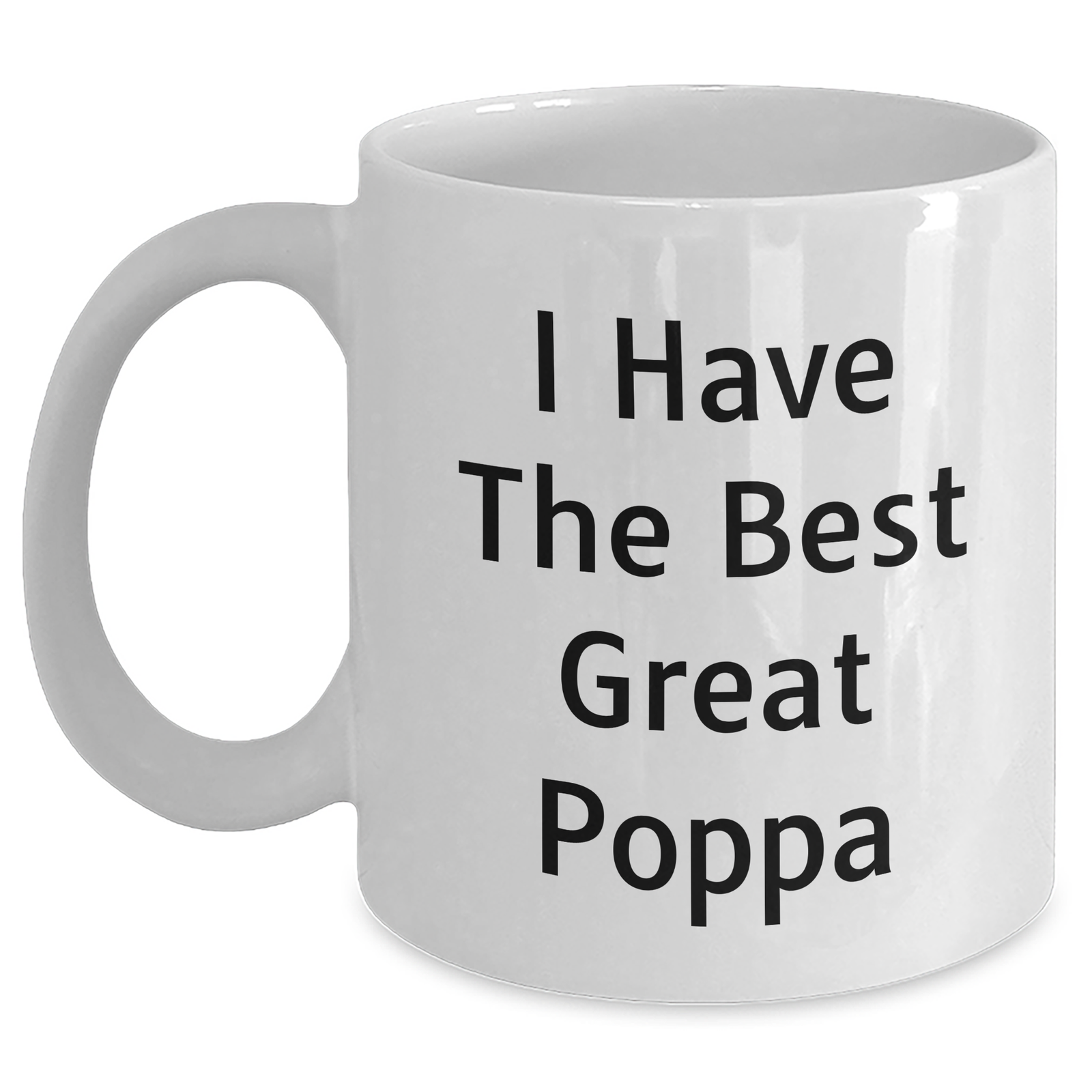 Funny I Have The Best Great Poppa White Coffee Mug Gifts from Family for Poppa's Father's Day - Main